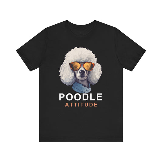 Poodle Attitude Tee