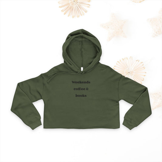 Cozy Women's Cropped Hoodie - "Weekends, Coffee & Books" Sweatshirt, Casual Wear, Gift for Book Lovers, Relaxation Outfit, Fall Fashion - DiRoMi