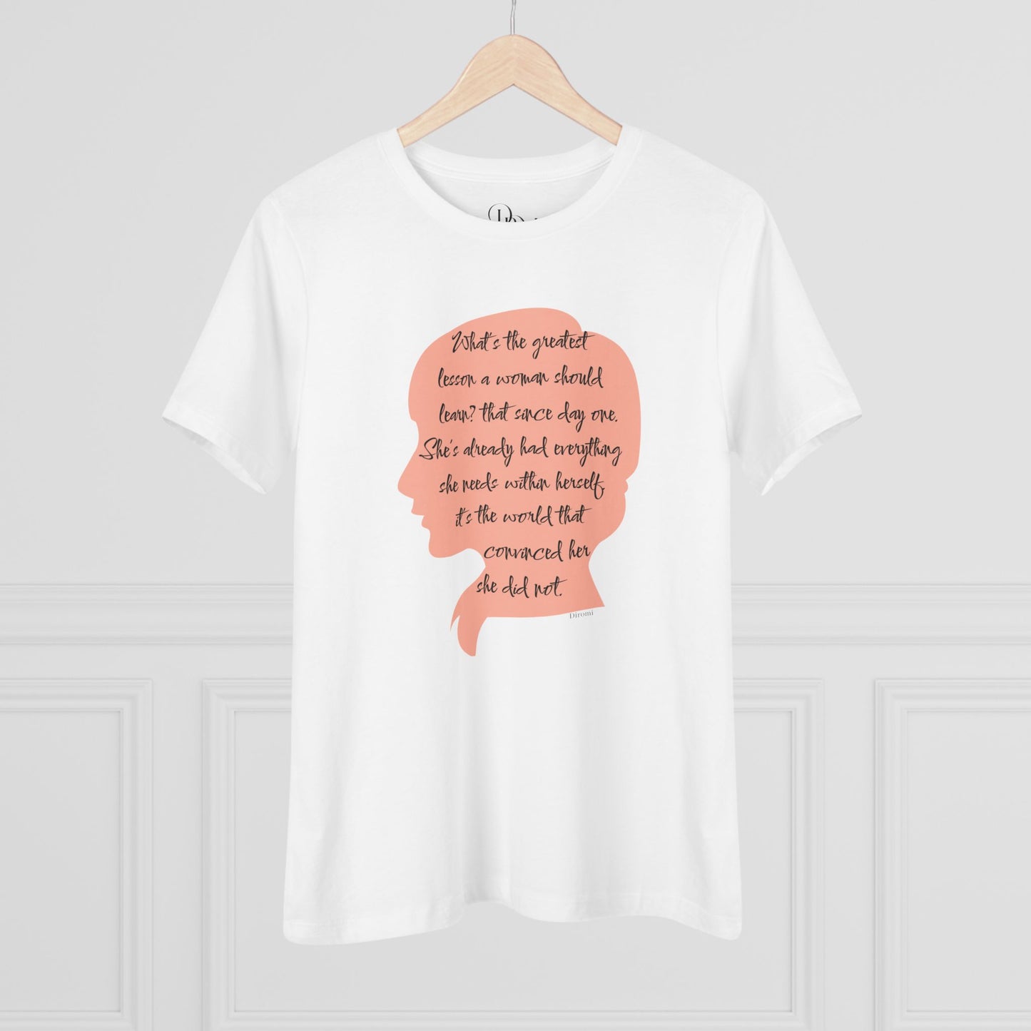 Empowering Quote Women's Cotton Tee - Soft Casual Wear - DiRoMi
