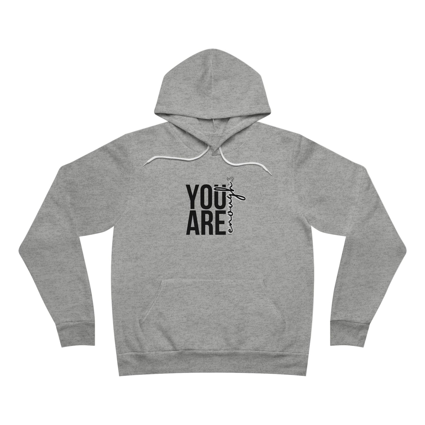 Inspirational Unisex Hoodie - "You Are Enough" - Cozy & Motivational Wear - DiRoMi
