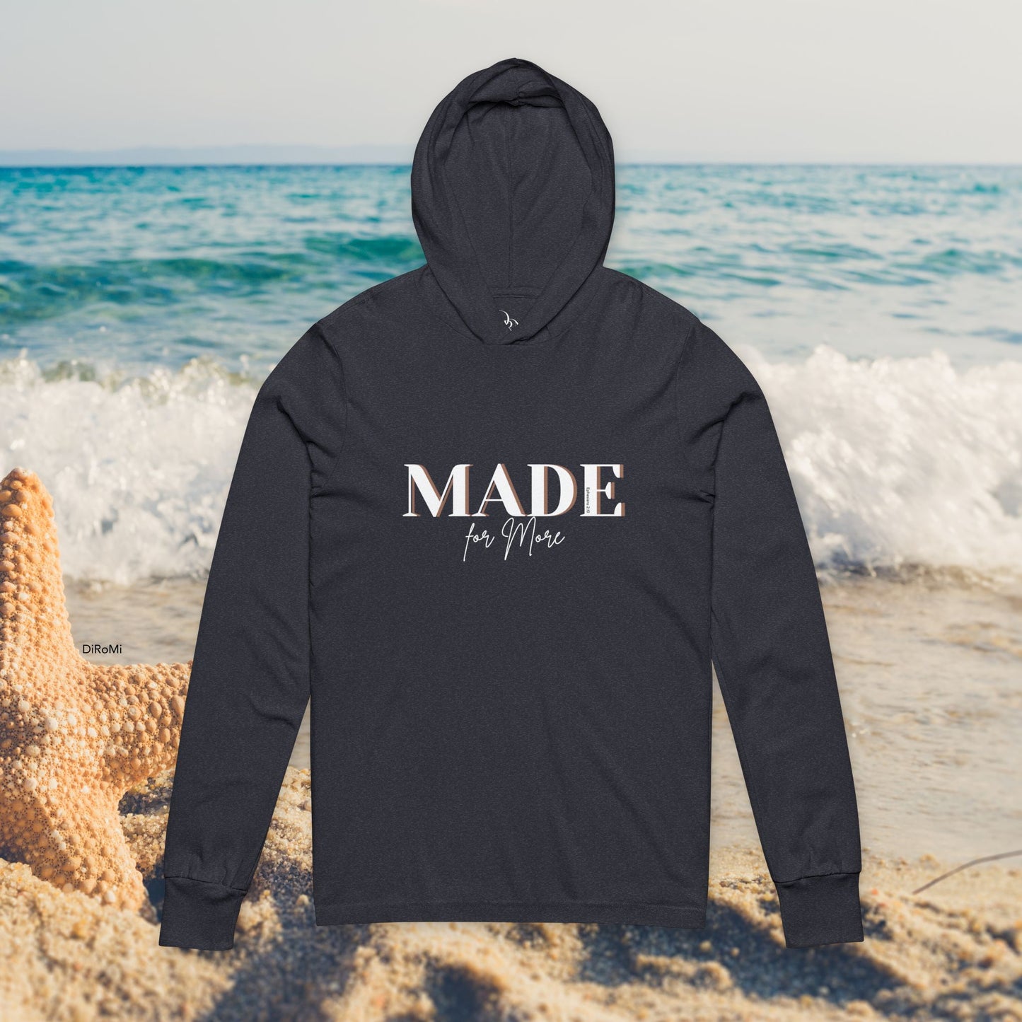Made for More Unisex Hooded Long Sleeve T-Shirt - Comfortable Beachwear - DiRoMi