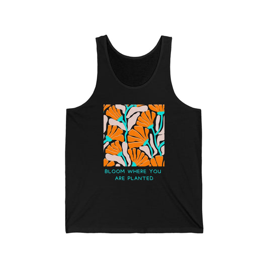 Bloom Where You Are Planted Jersey Tank - Inspirational Floral Design