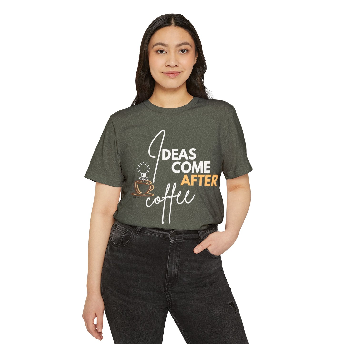Ideas Come After Coffee - Unisex Recycled Organic T-Shirt - DiRoMi