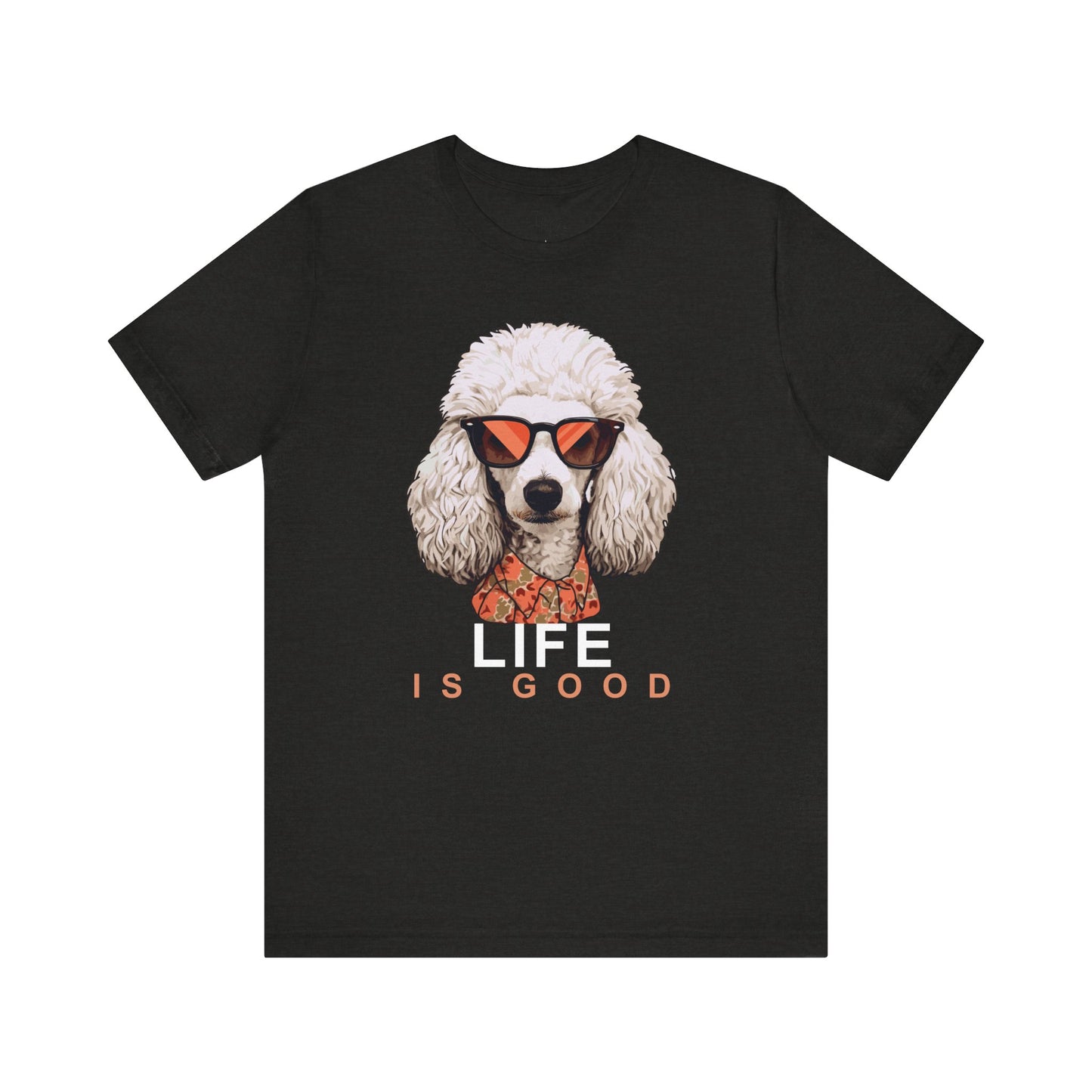 Life is Good Poodle Tee