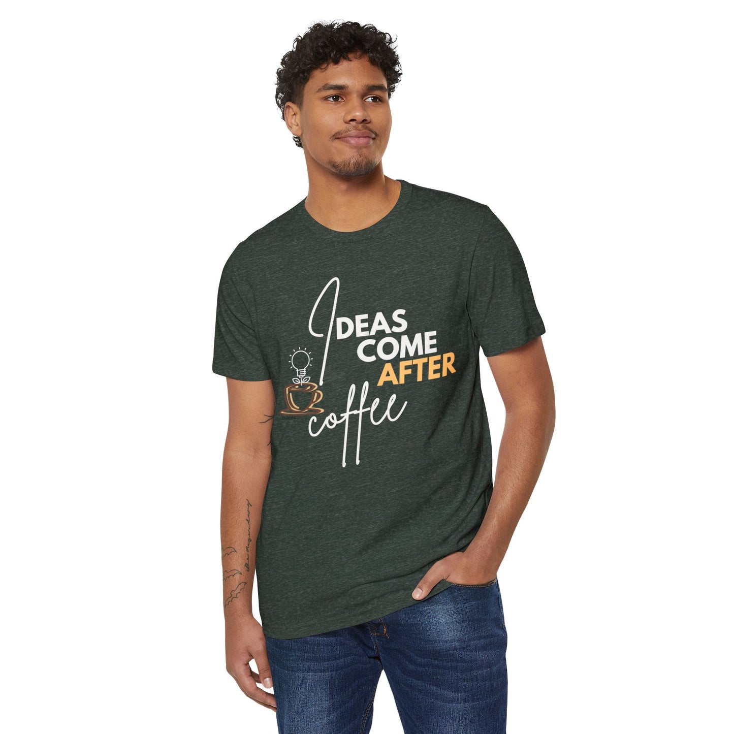Ideas Come After Coffee - Unisex Recycled Organic T-Shirt - DiRoMi