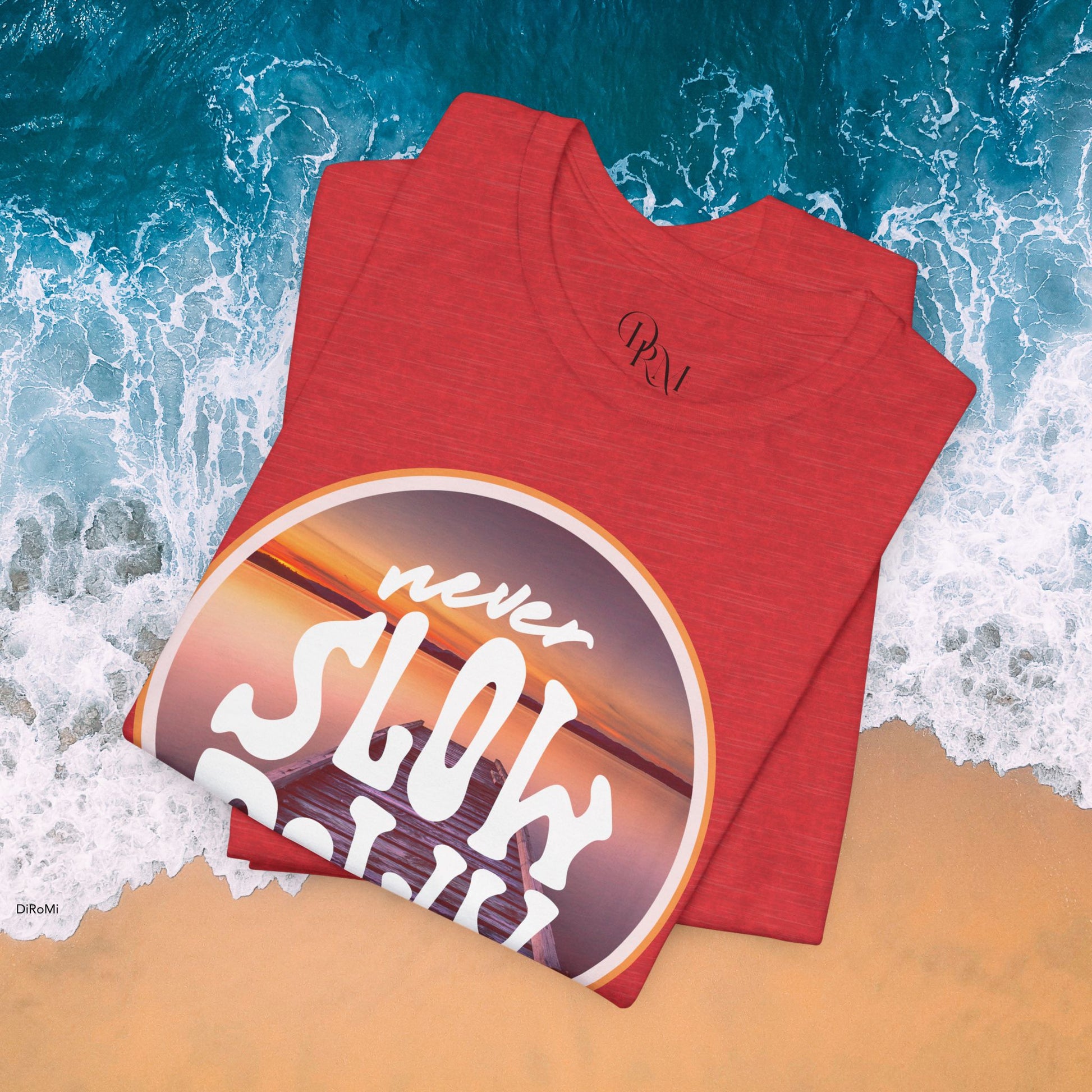 'Never Slow Down' Unisex Jersey Tee - Relaxed Fit Graphic Shirt - DiRoMi