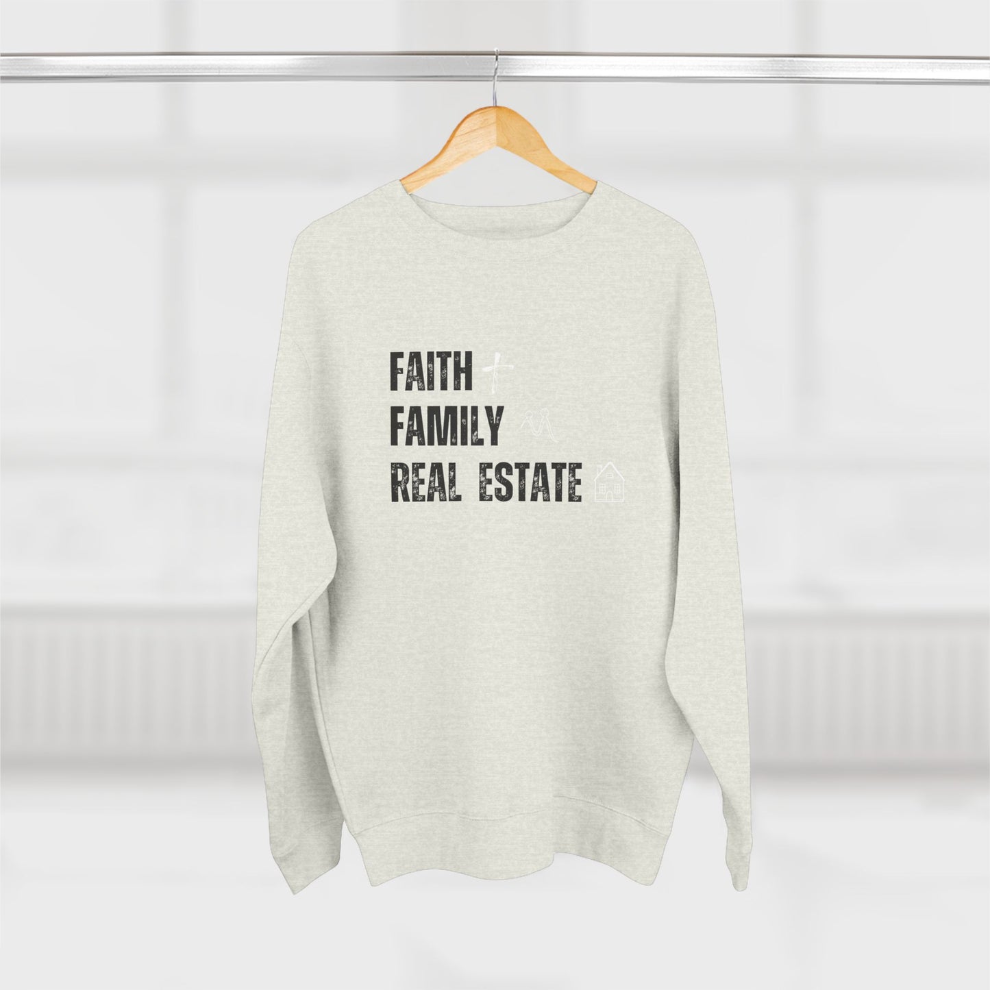 Faith Family Real Estate Sweatshirt