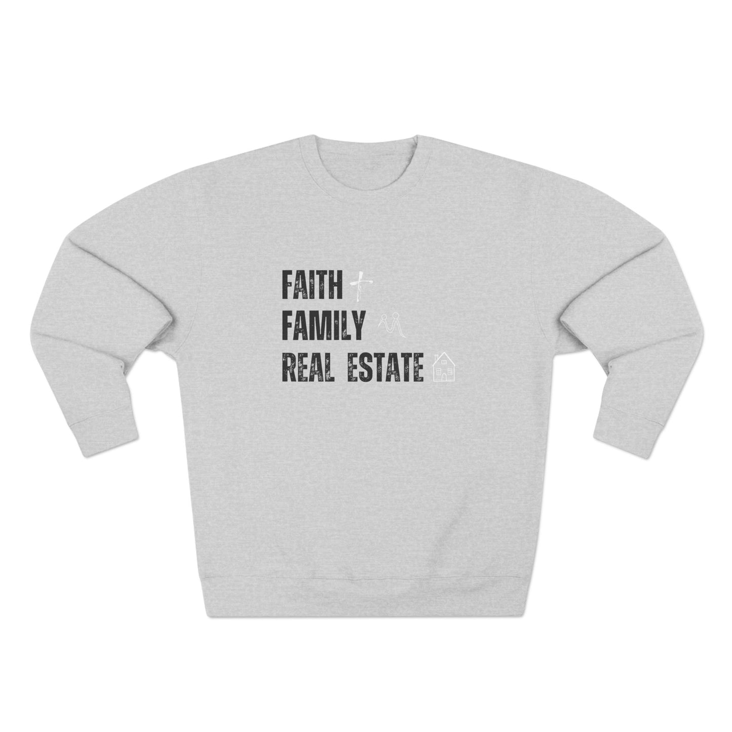 Faith Family Real Estate Sweatshirt