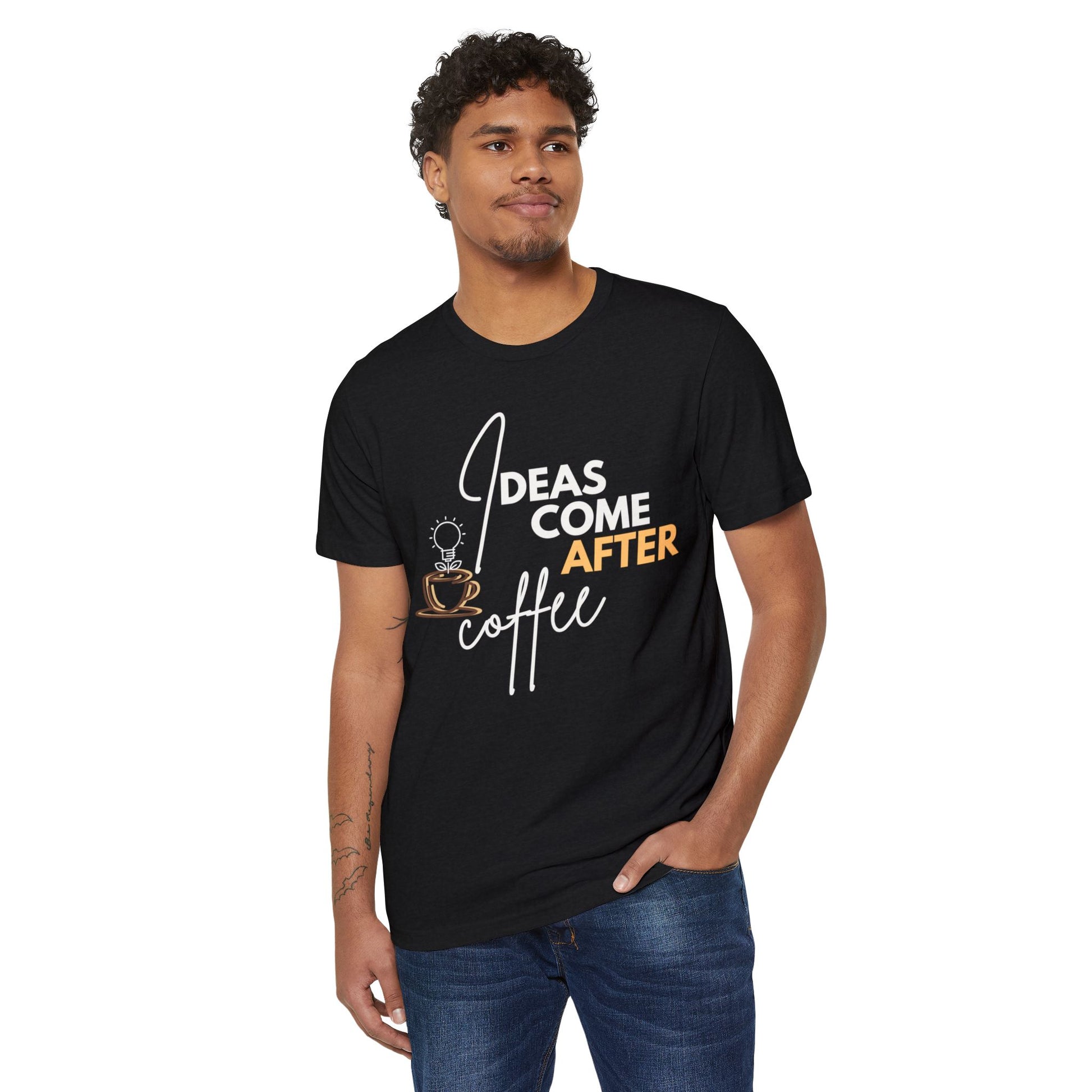 Ideas Come After Coffee - Unisex Recycled Organic T-Shirt - DiRoMi