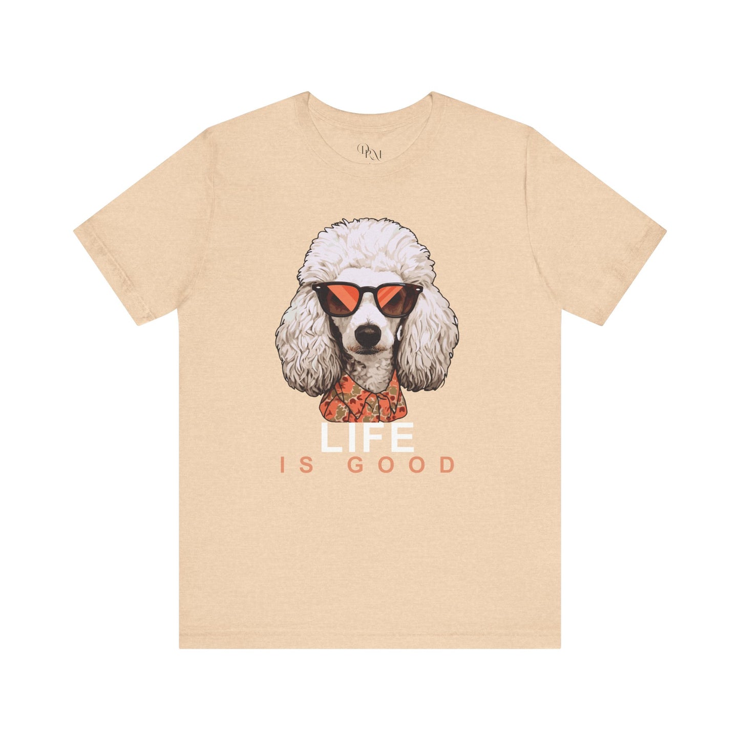 Life is Good Poodle Tee
