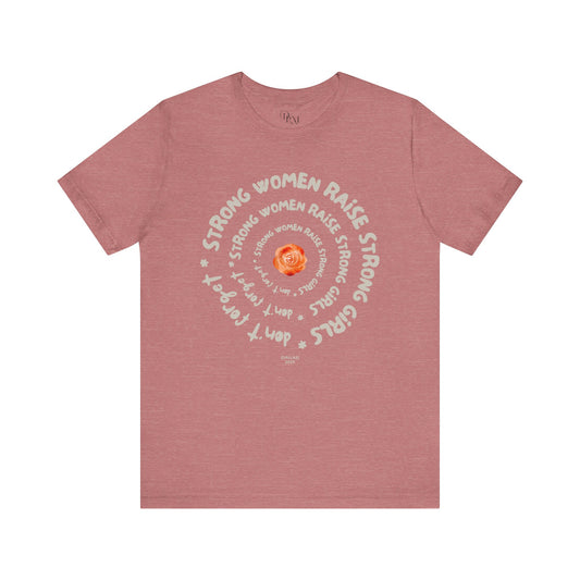 Empowering Women Tee - Strong Women Raise Strong Girls Graphic Tee, Feminist Gift, Inspirational Shirt, Mother's day gift,Gift for Her, moms - DiRoMi