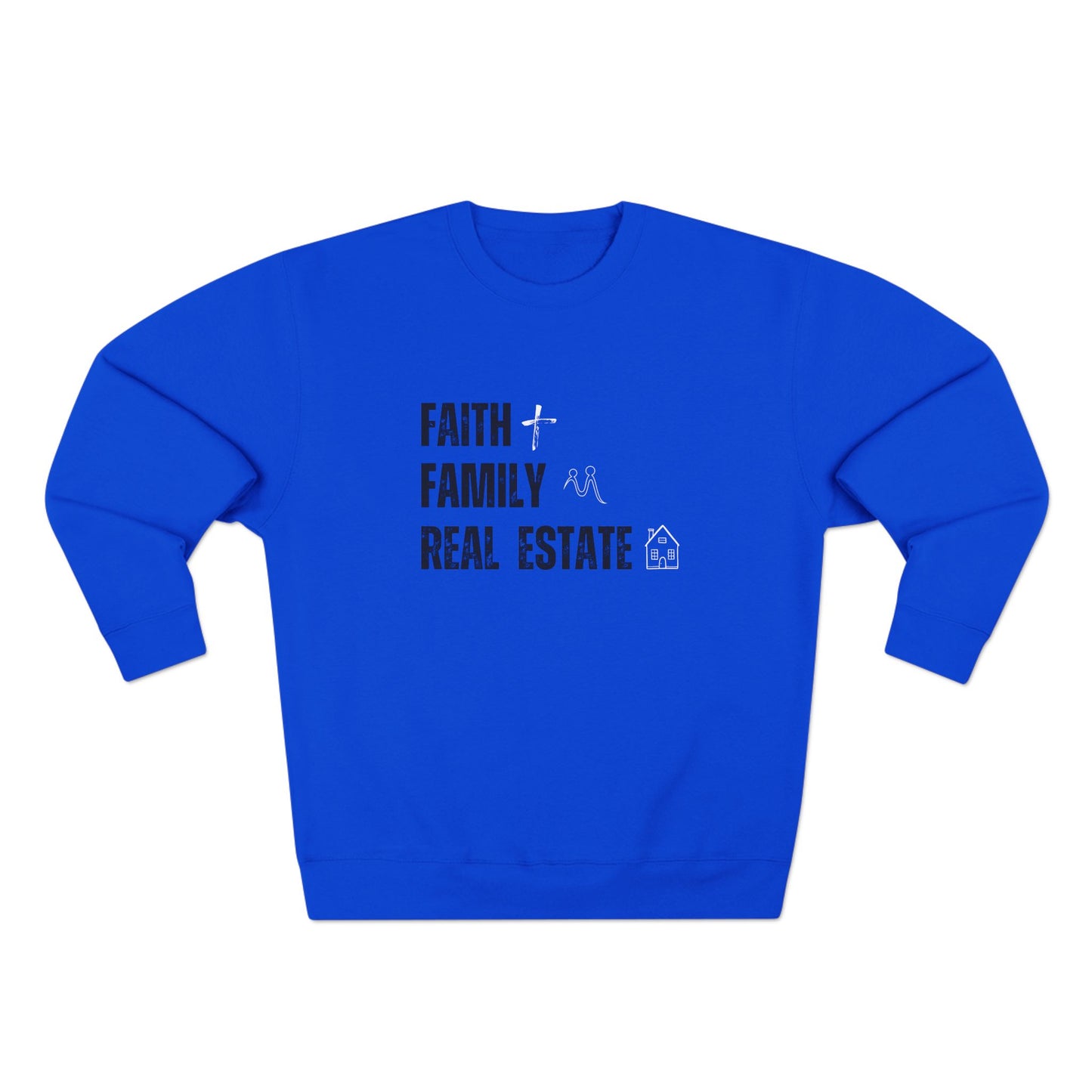 Faith Family Real Estate Sweatshirt