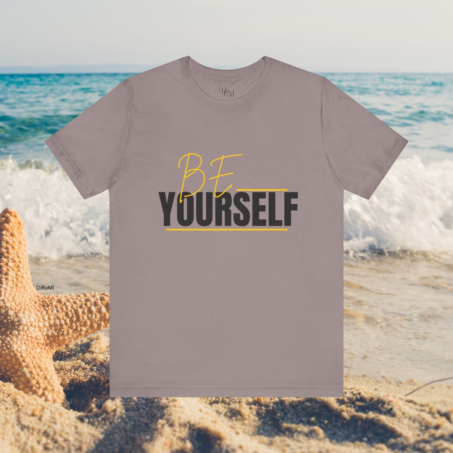 Be Yourself Inspirational Unisex T-Shirt - Perfect for Casual Wear and Self-Expression - DiRoMi