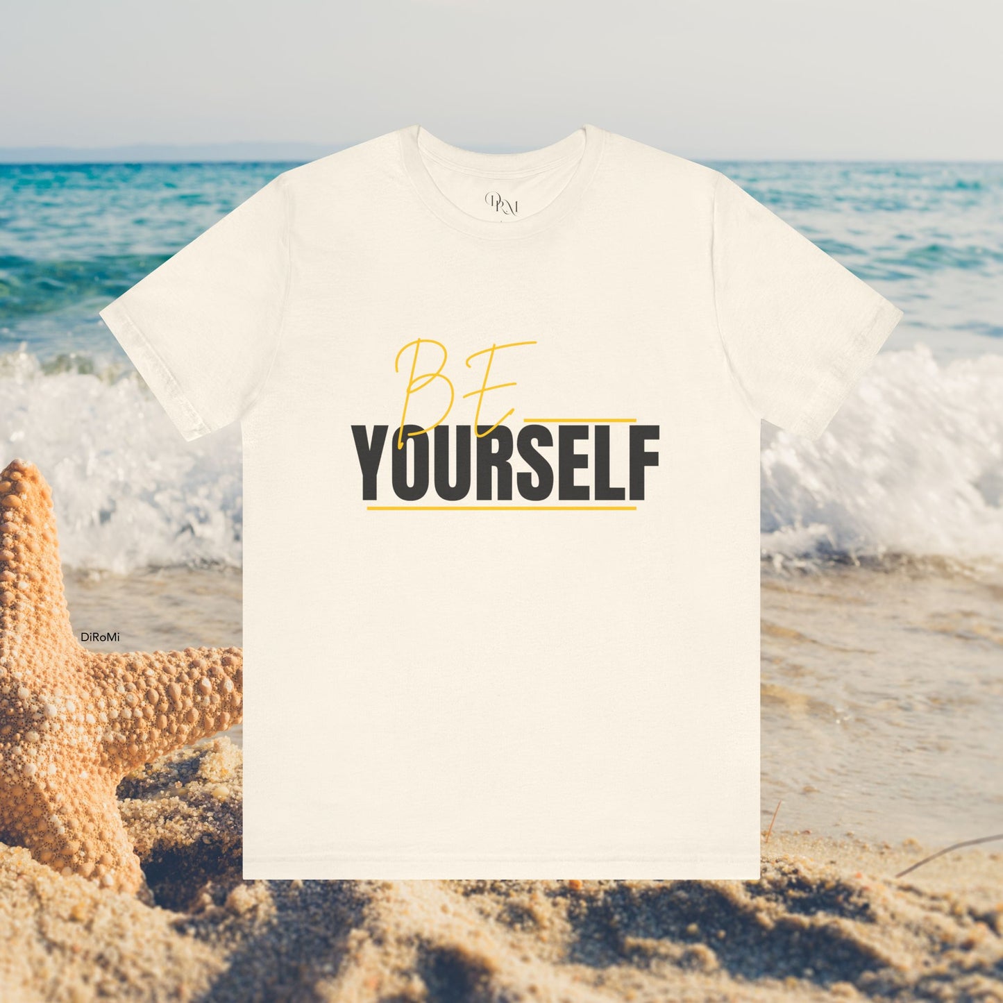 Be Yourself Inspirational Unisex T-Shirt - Perfect for Casual Wear and Self-Expression - DiRoMi