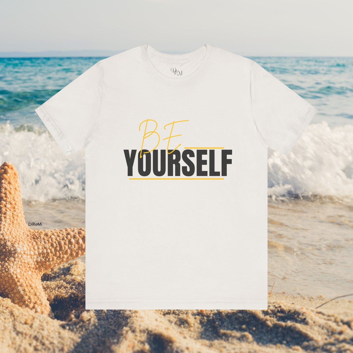 Be Yourself Inspirational Unisex T-Shirt - Perfect for Casual Wear and Self-Expression - DiRoMi