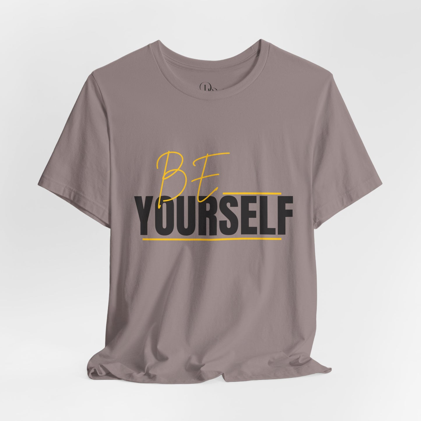 Be Yourself Inspirational Unisex T-Shirt - Perfect for Casual Wear and Self-Expression - DiRoMi