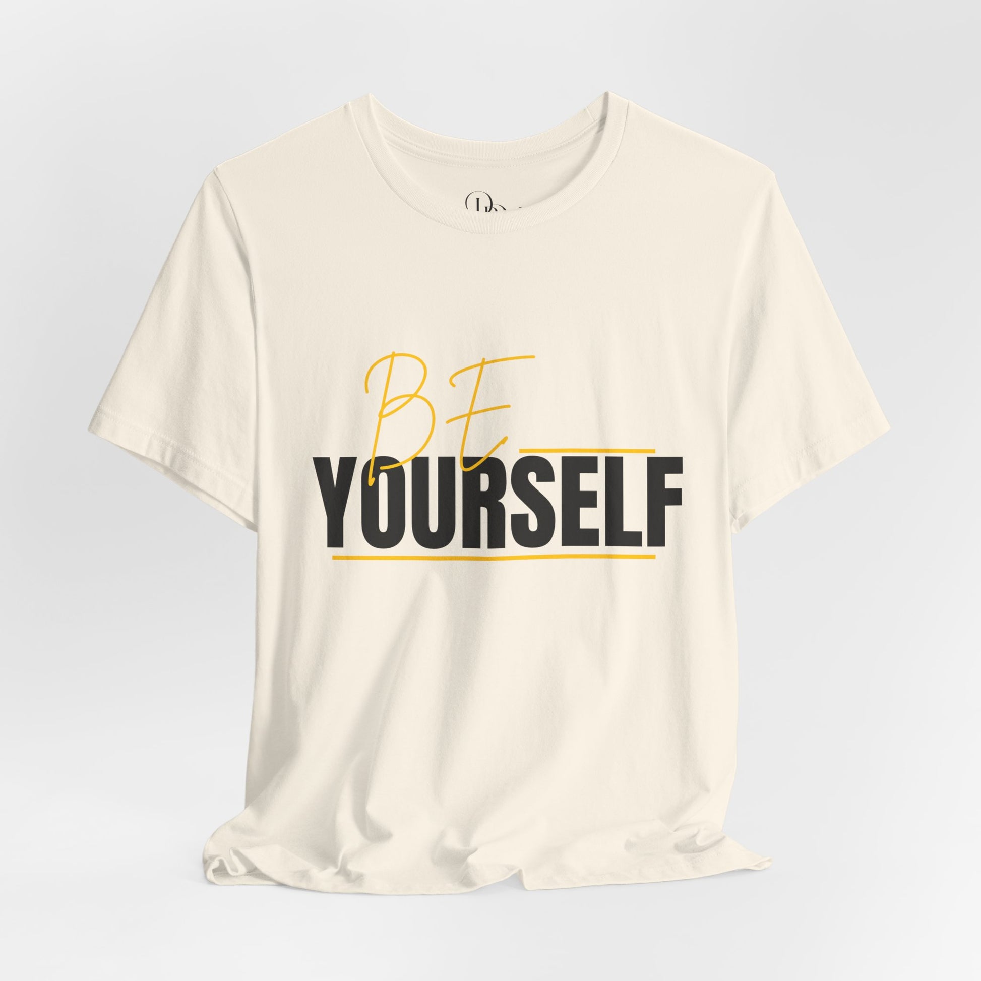 Be Yourself Inspirational Unisex T-Shirt - Perfect for Casual Wear and Self-Expression - DiRoMi