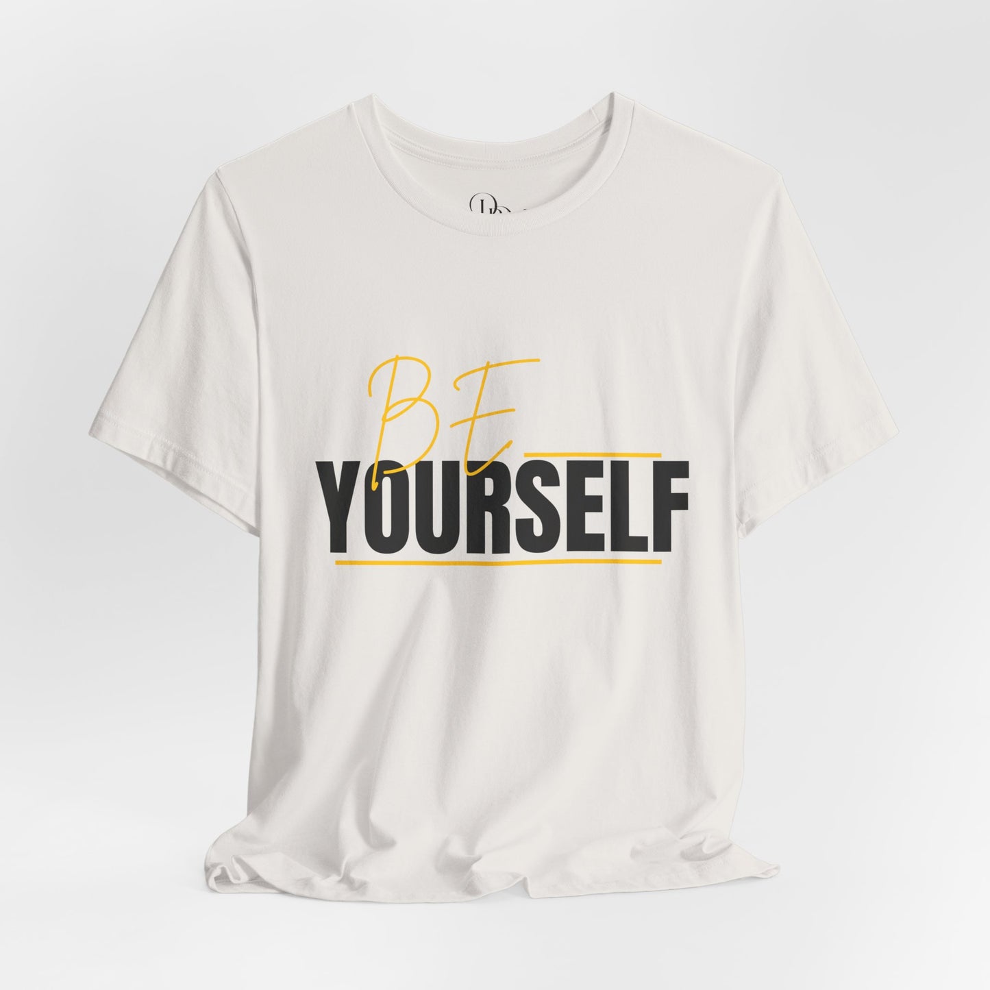 Be Yourself Inspirational Unisex T-Shirt - Perfect for Casual Wear and Self-Expression - DiRoMi
