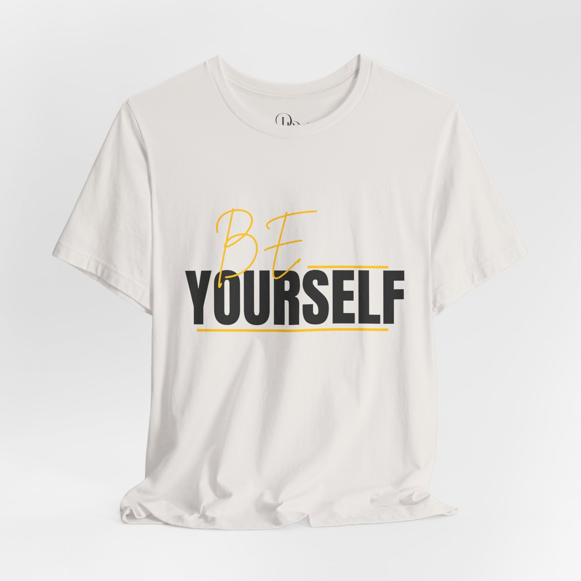 Be Yourself Inspirational Unisex T-Shirt - Perfect for Casual Wear and Self-Expression - DiRoMi