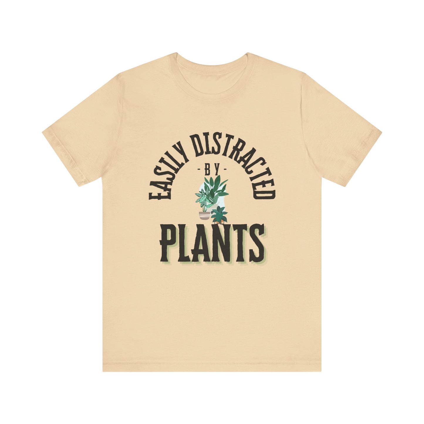 Easily Distracted by Plants Tee - Unisex Jersey Short Sleeve Shirt for Plant Lovers - DiRoMi