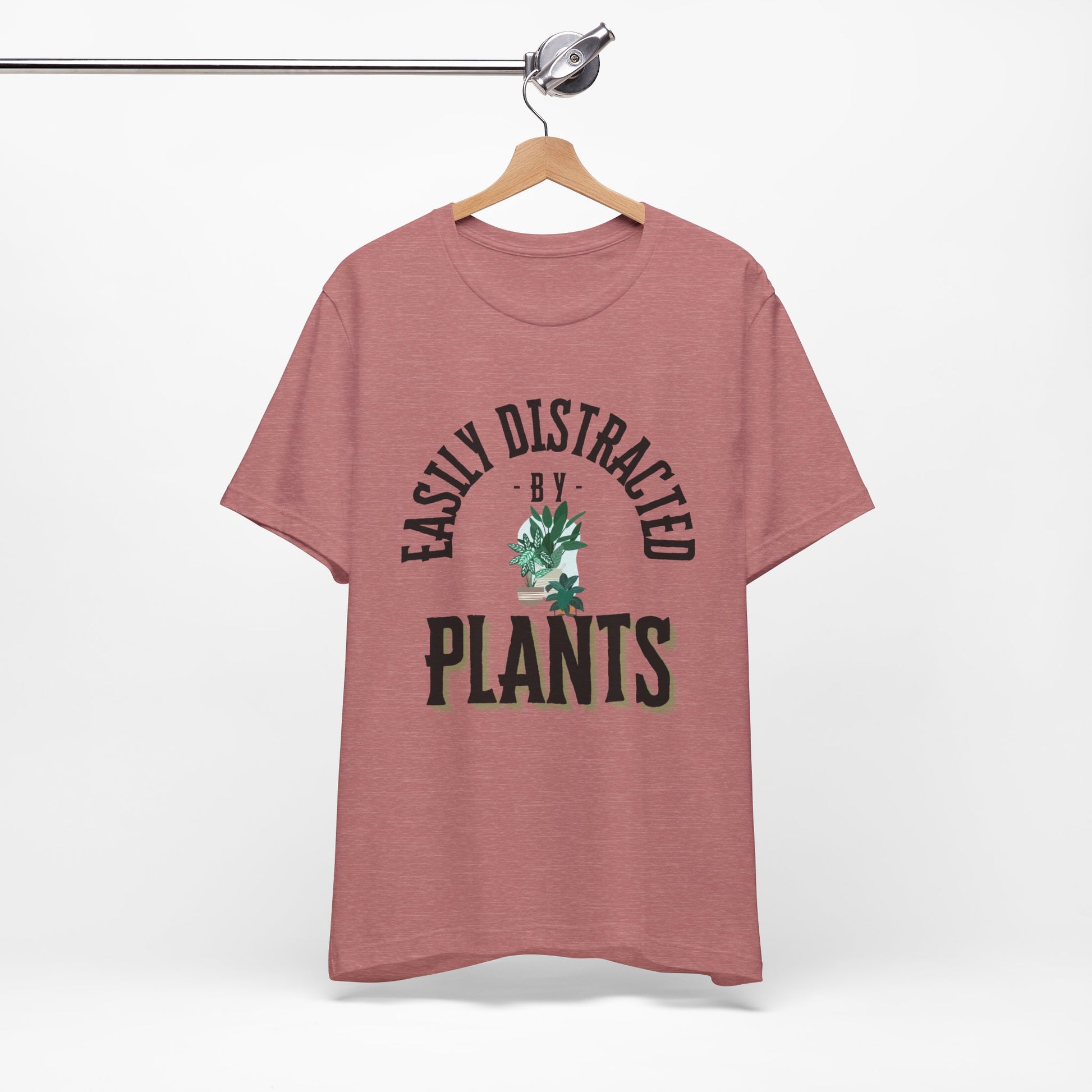 Easily Distracted by Plants Tee - Unisex Jersey Short Sleeve Shirt for Plant Lovers - DiRoMi