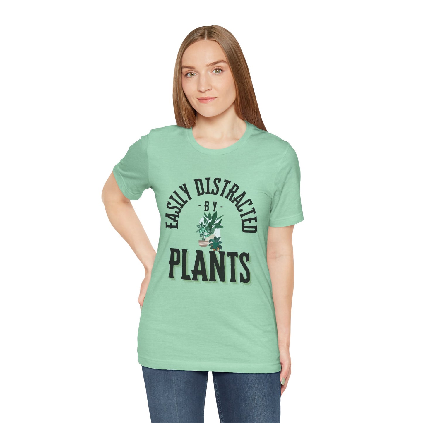 Easily Distracted by Plants Tee - Unisex Jersey Short Sleeve Shirt for Plant Lovers - DiRoMi
