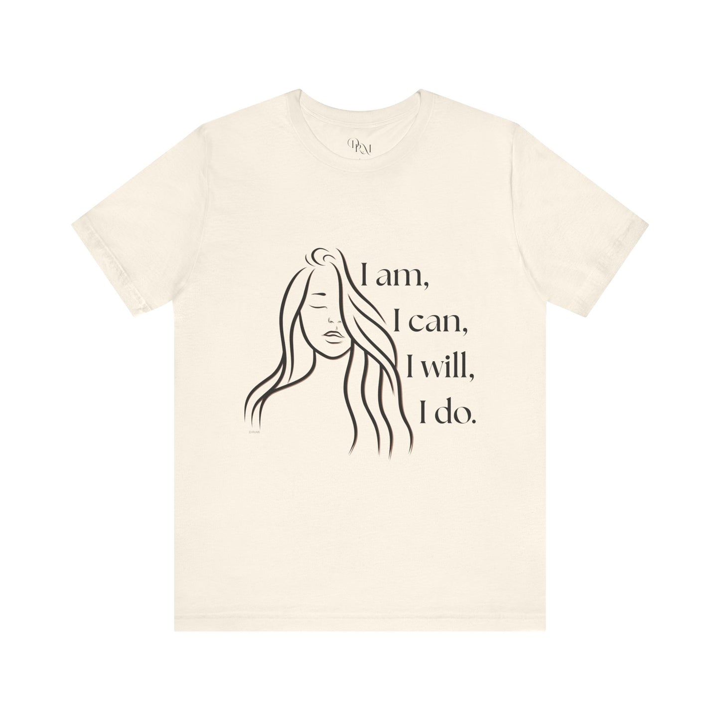 Empowering Unisex Jersey Short Sleeve Tee - "I am, I can, I will, I do" - DiRoMi