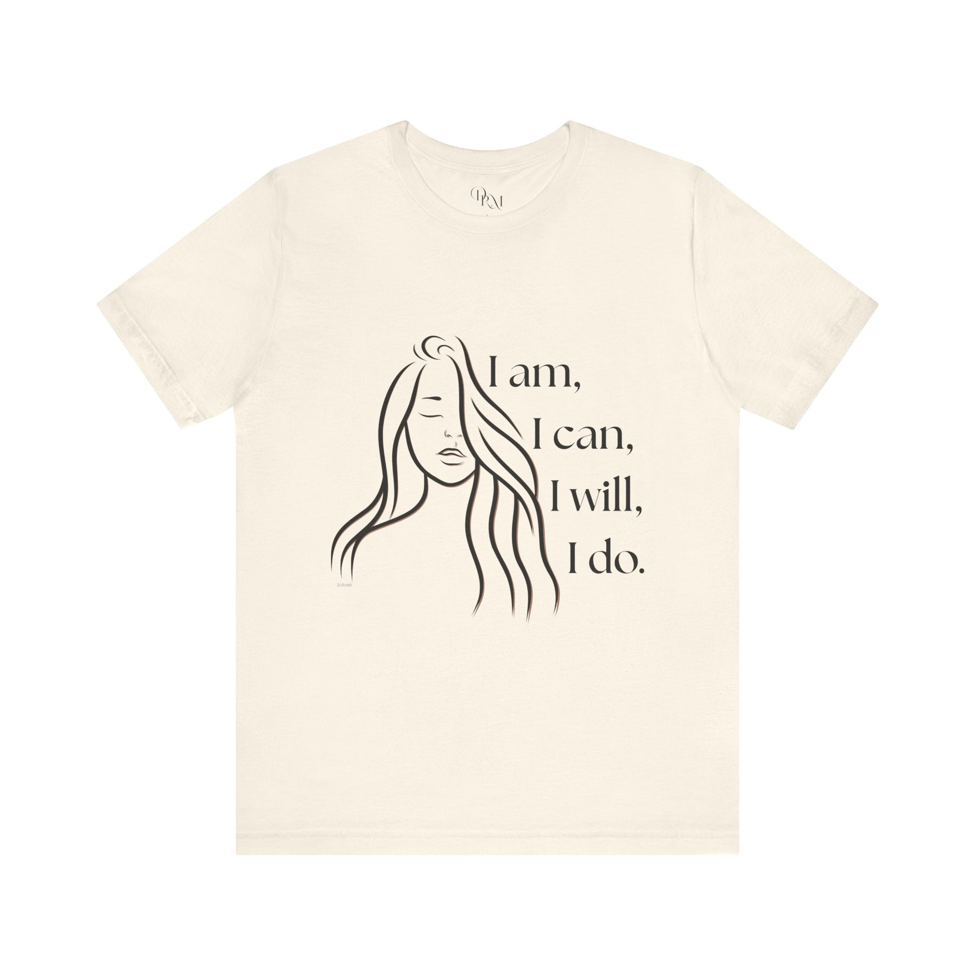 Empowering Unisex Jersey Short Sleeve Tee - "I am, I can, I will, I do" - DiRoMi