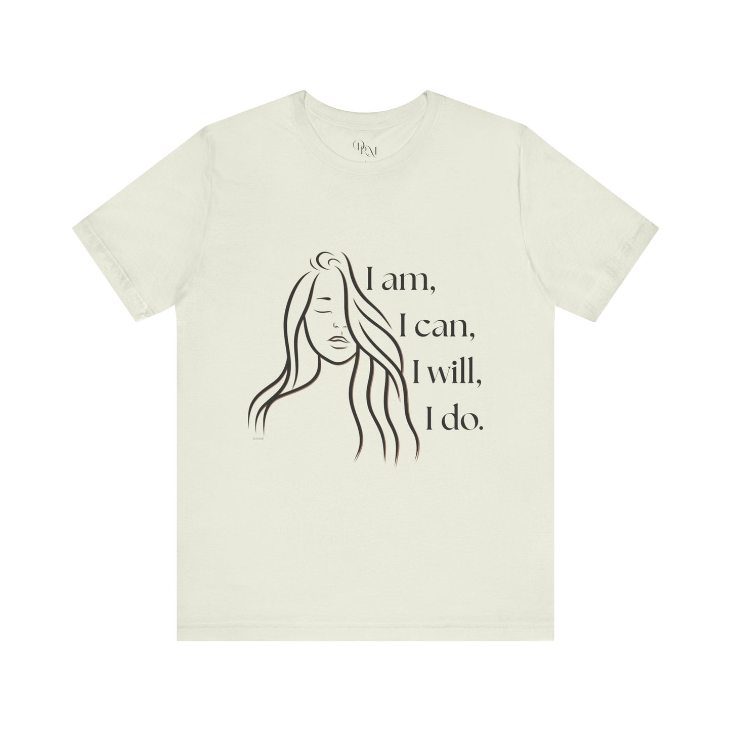Empowering Unisex Jersey Short Sleeve Tee - "I am, I can, I will, I do" - DiRoMi