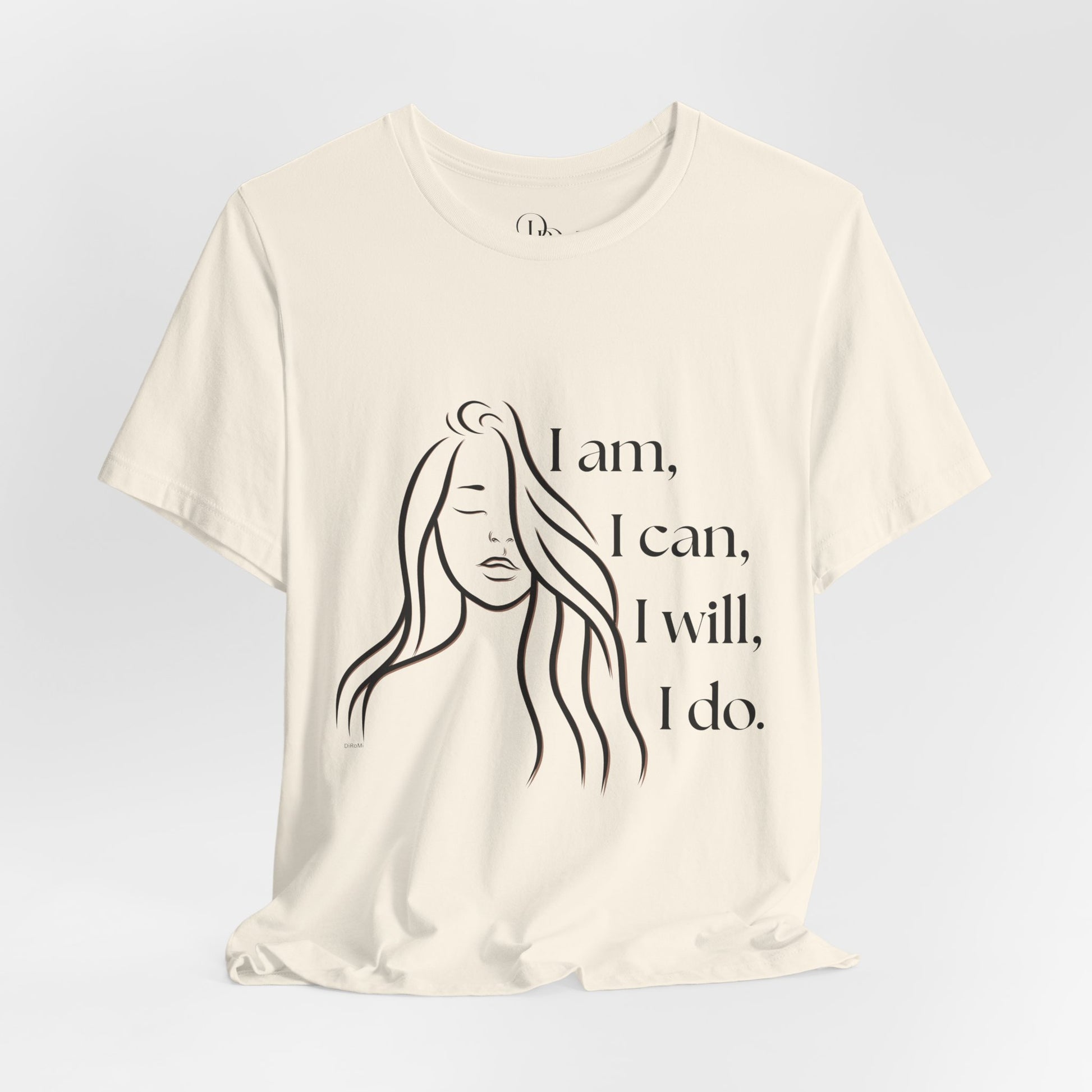 Empowering Unisex Jersey Short Sleeve Tee - "I am, I can, I will, I do" - DiRoMi