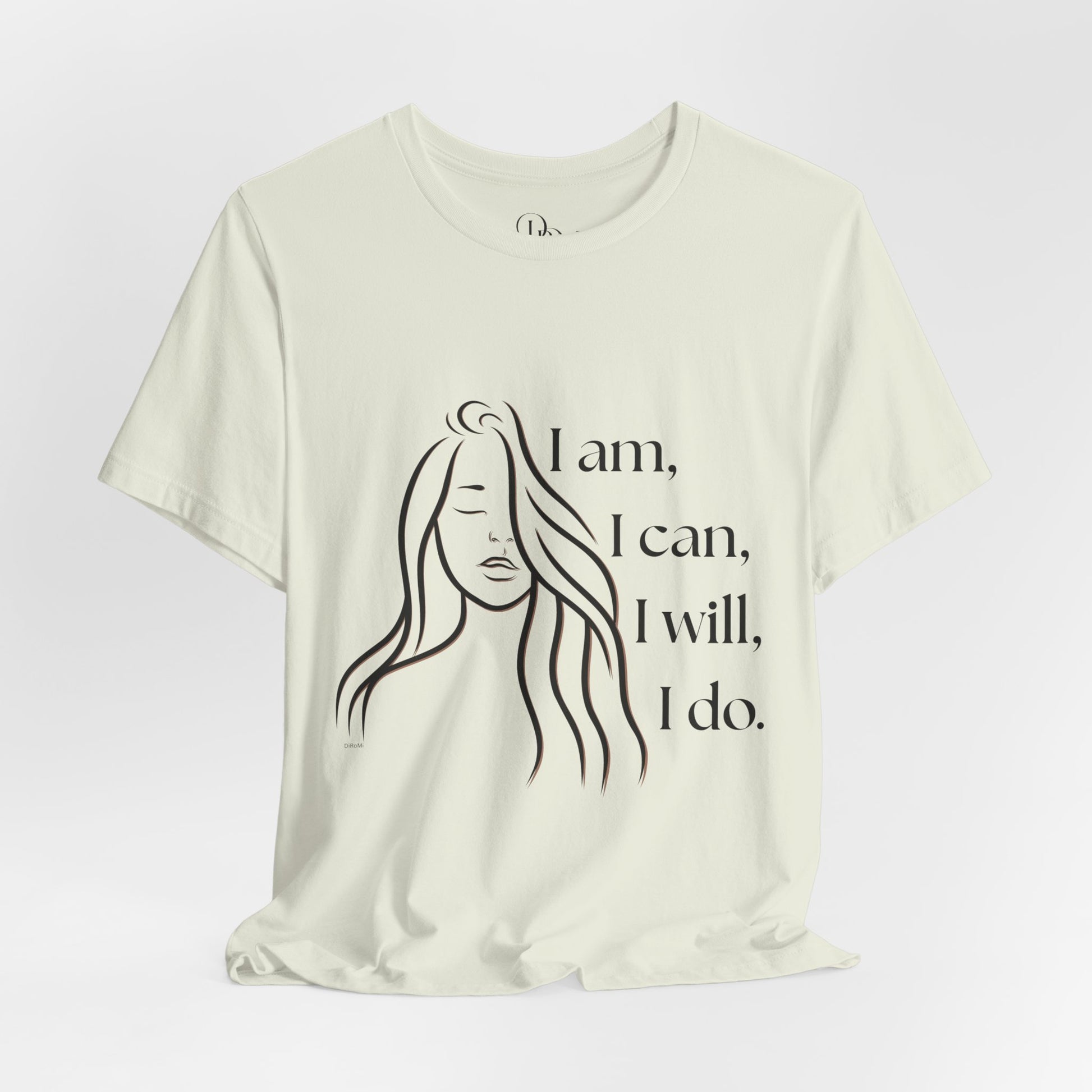 Empowering Unisex Jersey Short Sleeve Tee - "I am, I can, I will, I do" - DiRoMi