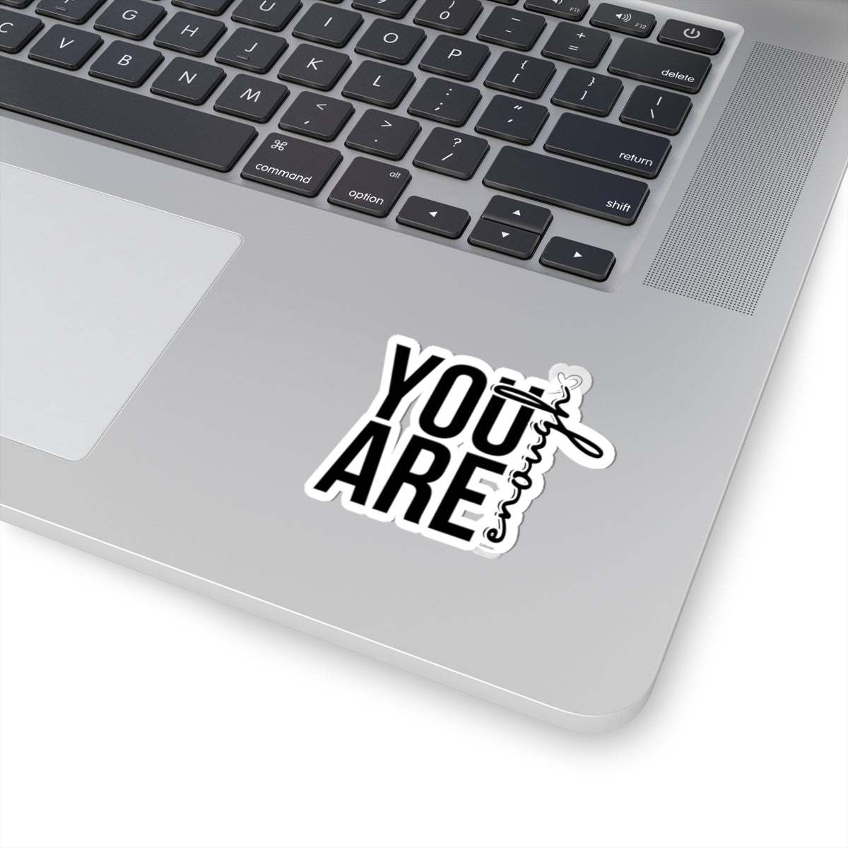 Empowering "You Are Enough" Kiss-Cut Stickers - Perfect for Self-Love & Motivation - DiRoMi