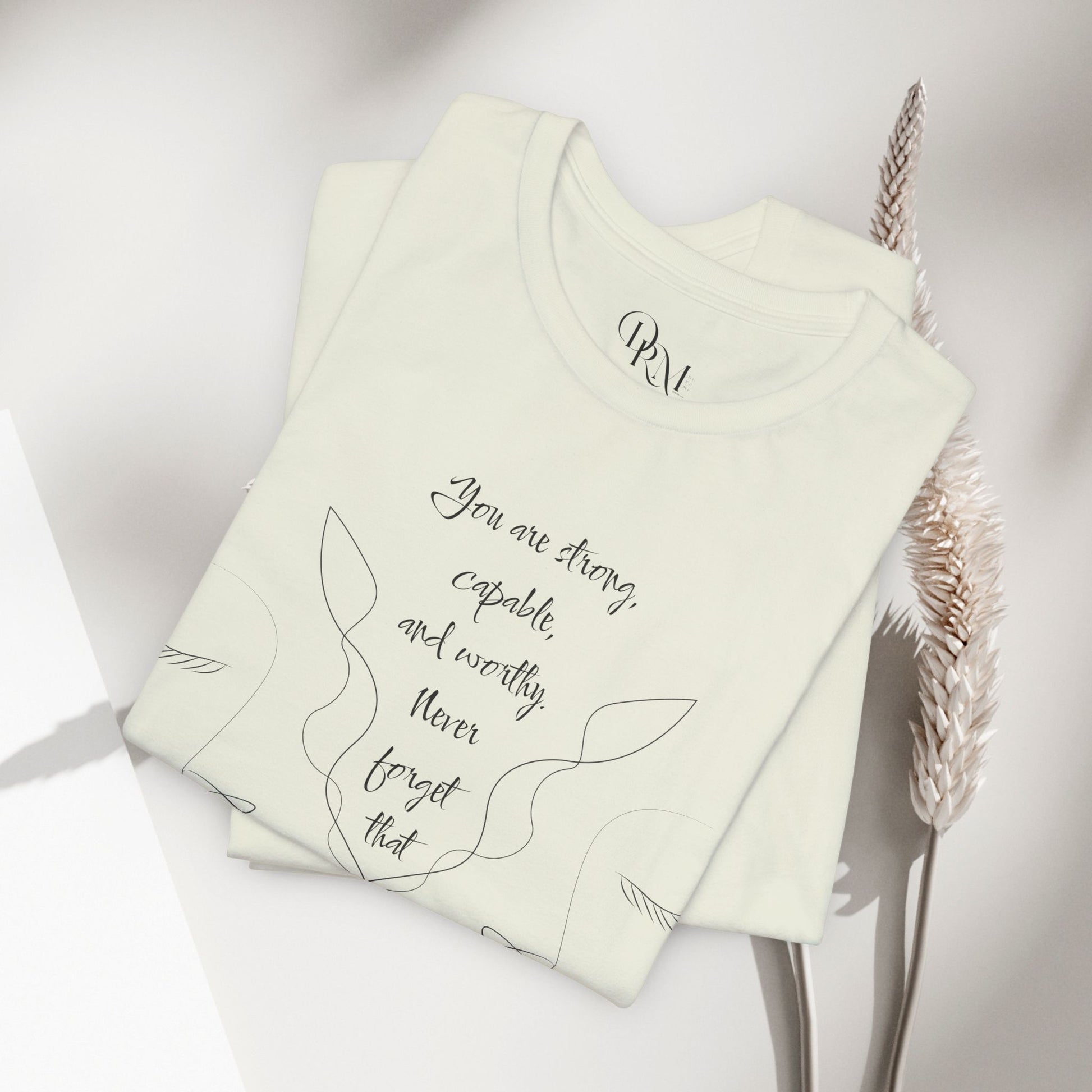 Empowerment Short Sleeve Tee - You're Strong, Capable, and Worthy Shirt - Women empowerment shirts - DiRoMi
