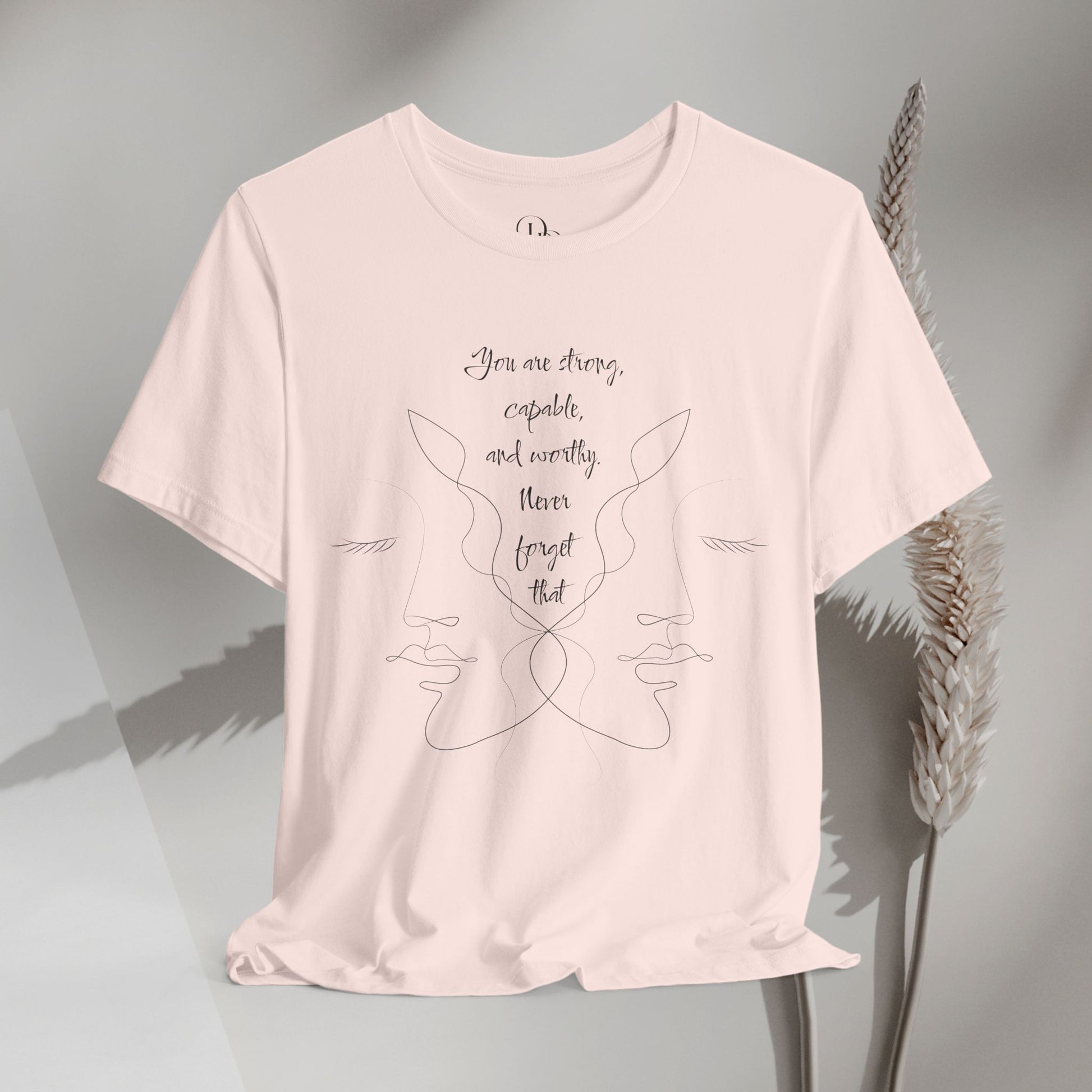 Empowerment Short Sleeve Tee - You're Strong, Capable, and Worthy Shirt - Women empowerment shirts - DiRoMi