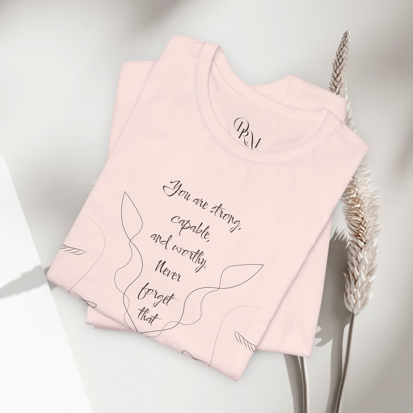 Empowerment Short Sleeve Tee - You're Strong, Capable, and Worthy Shirt - Women empowerment shirts - DiRoMi