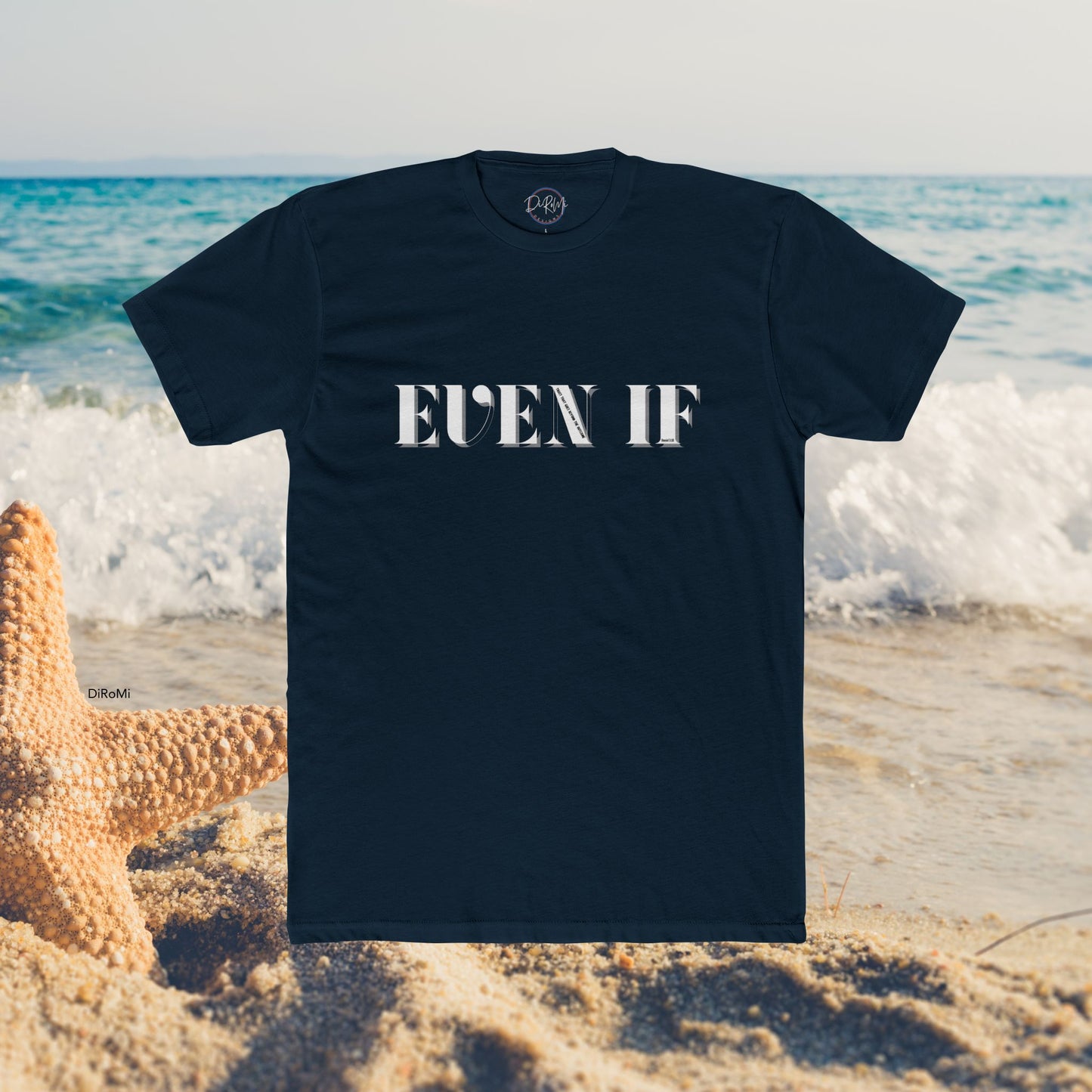 'Even If' Unisex Cotton Crew Tee - Casual for Everyday Inspiration - DiRoMi
