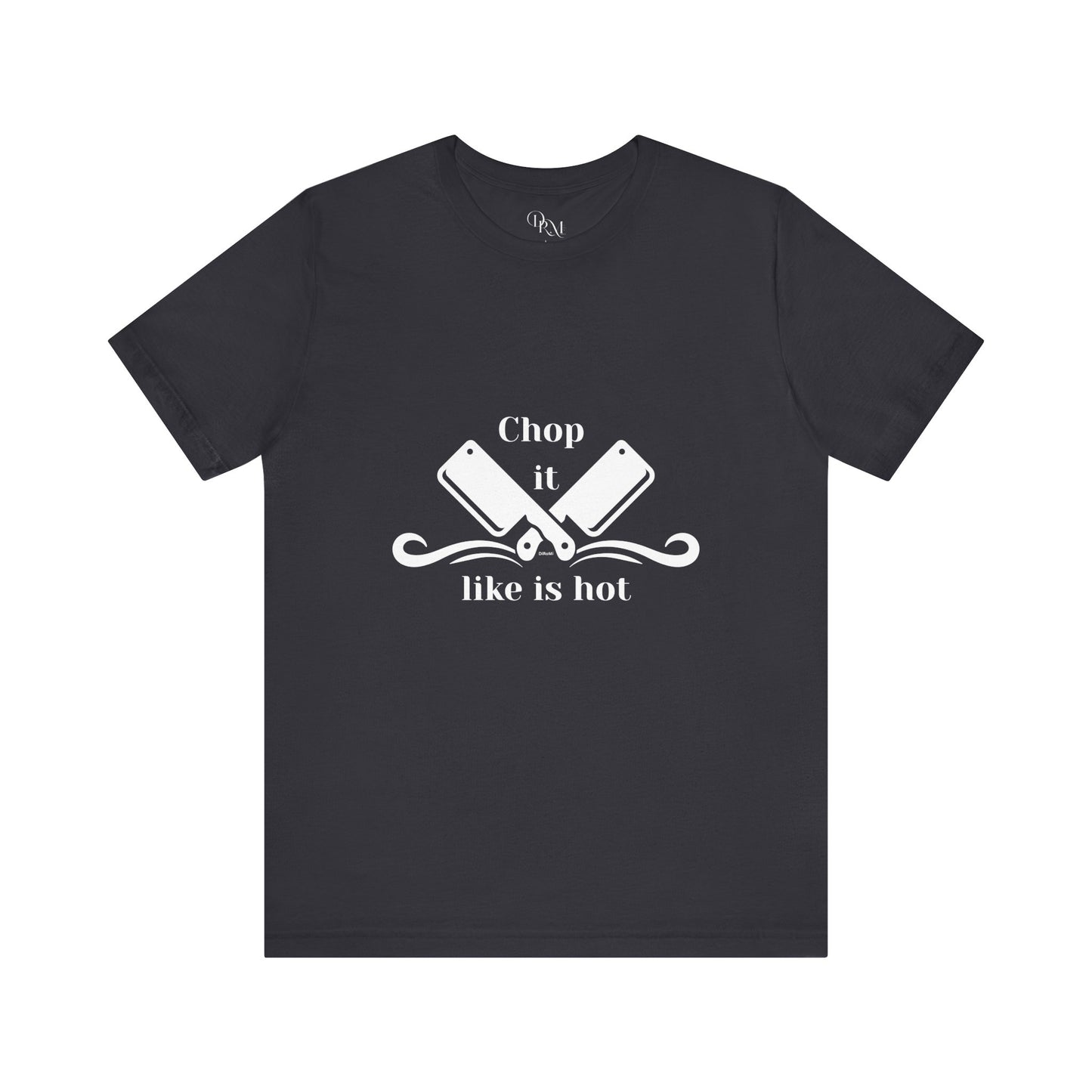 Funny Chef Tee - "Chop it like it's hot" Unisex Jersey Short Sleeve T-Shirt - DiRoMi
