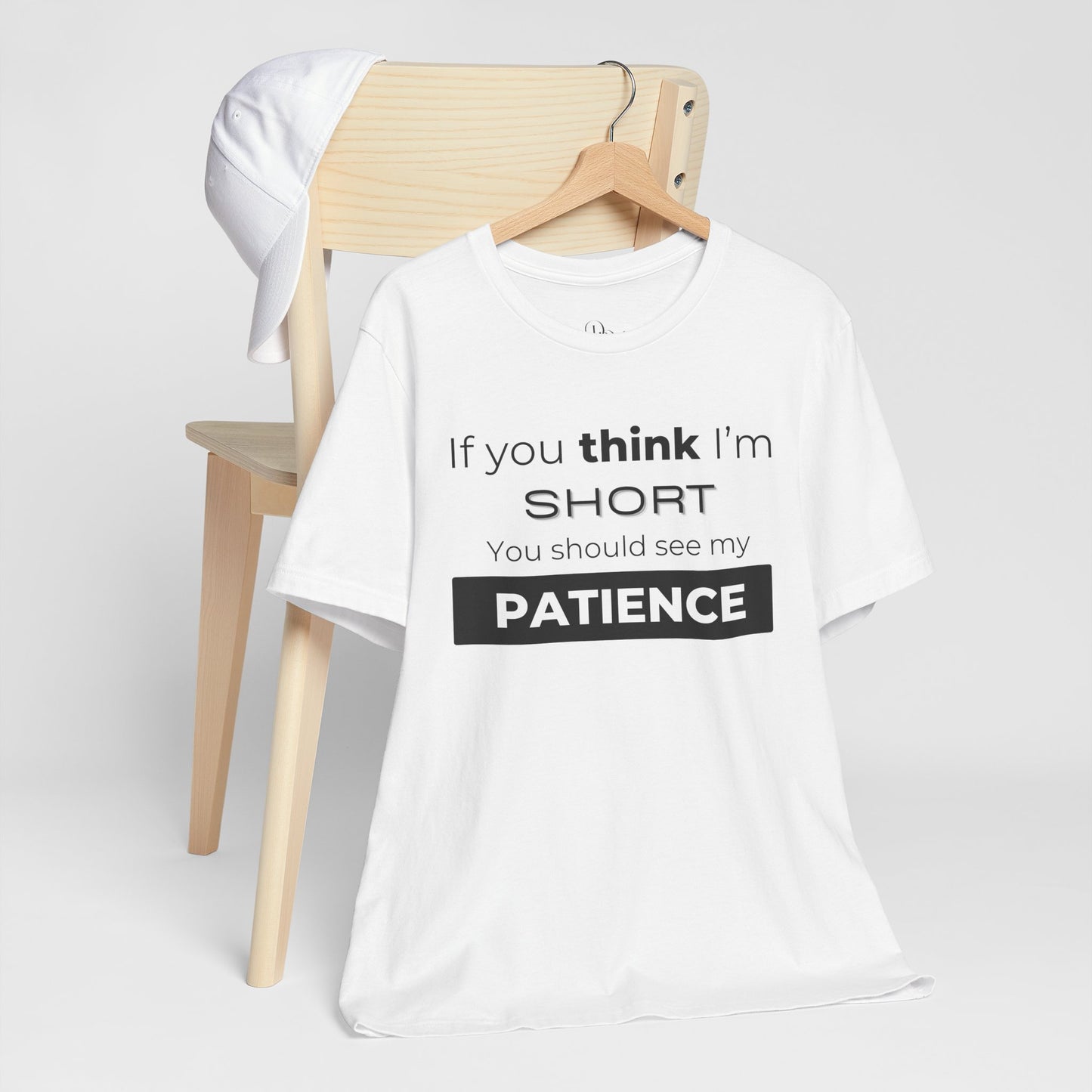 Funny Patience Quote Tee for Short People | Unisex Jersey Short Sleeve - DiRoMi