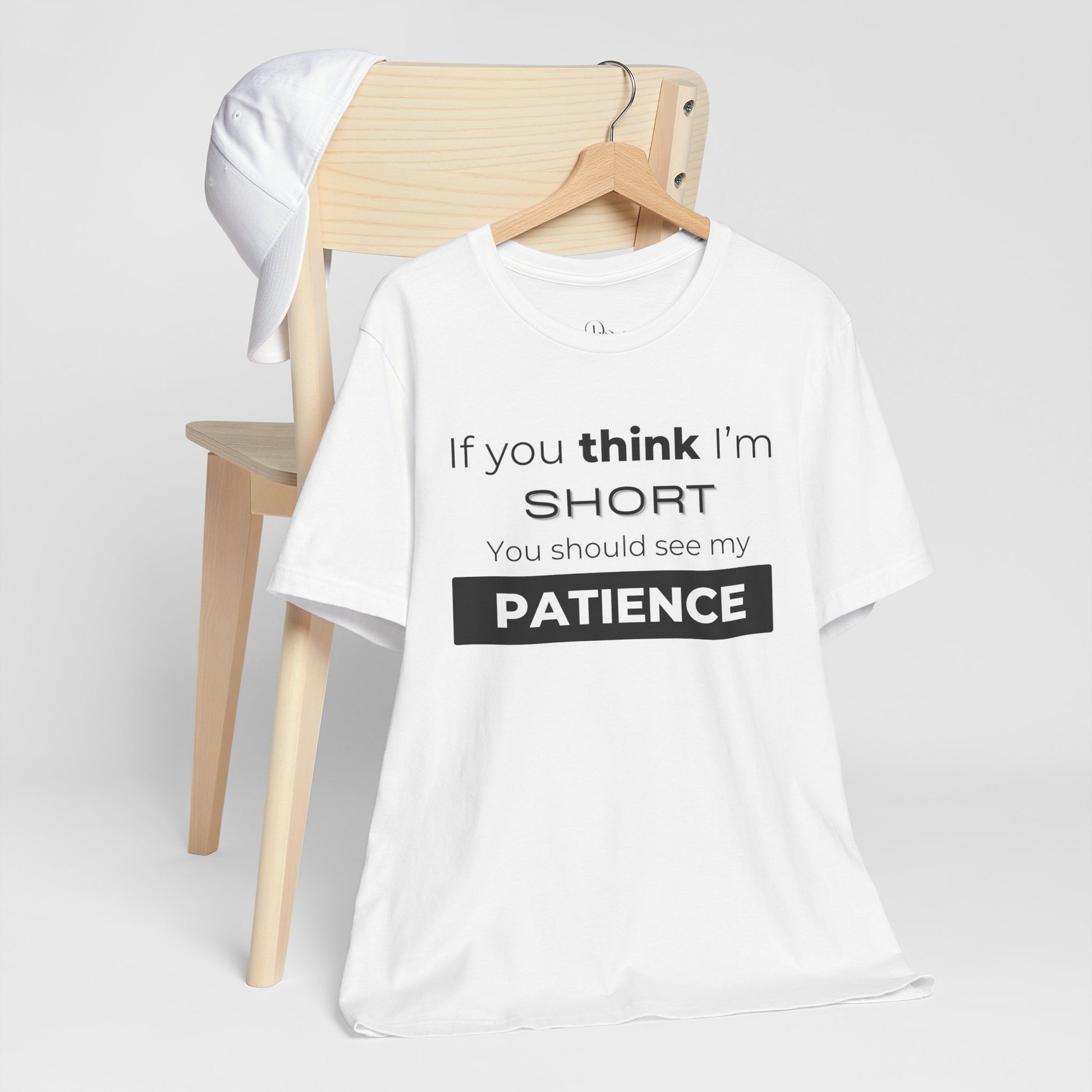 Funny Patience Quote Tee for Short People | Unisex Jersey Short Sleeve - DiRoMi