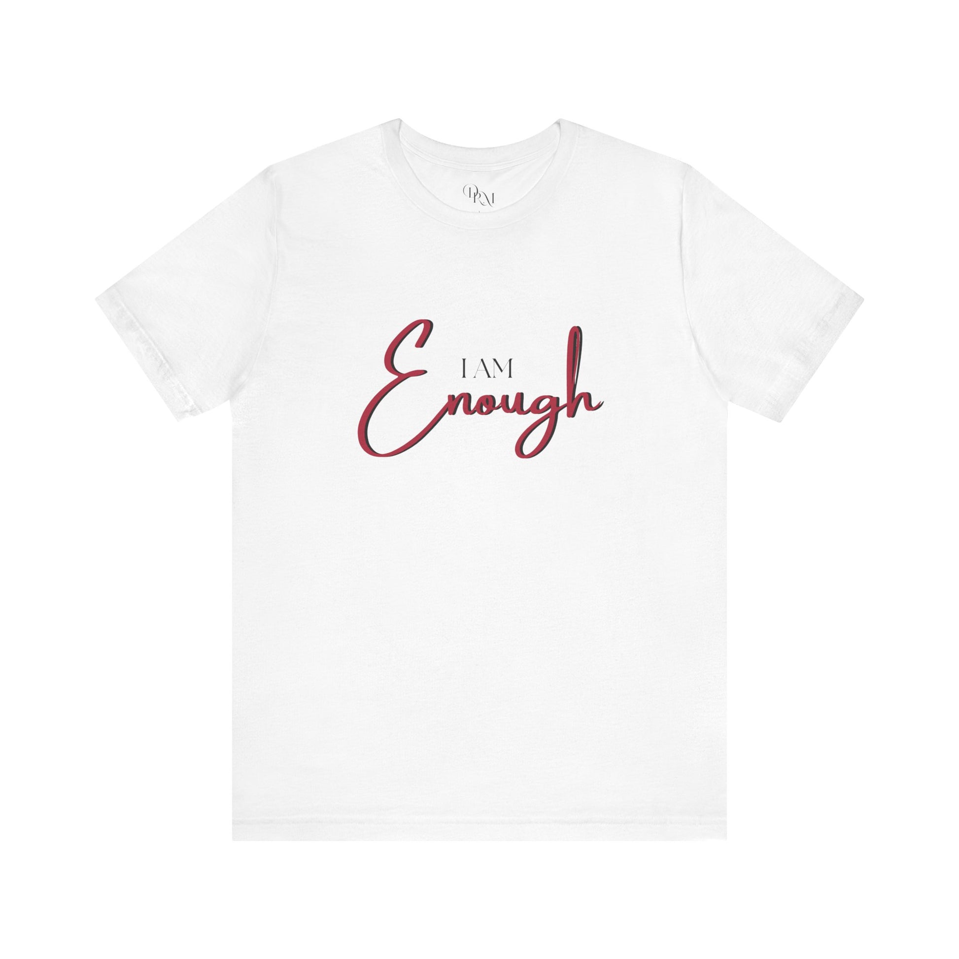 I Am Enough Unisex Jersey T-Shirt - Inspirational Motivational Shirt for Self-Love - DiRoMi