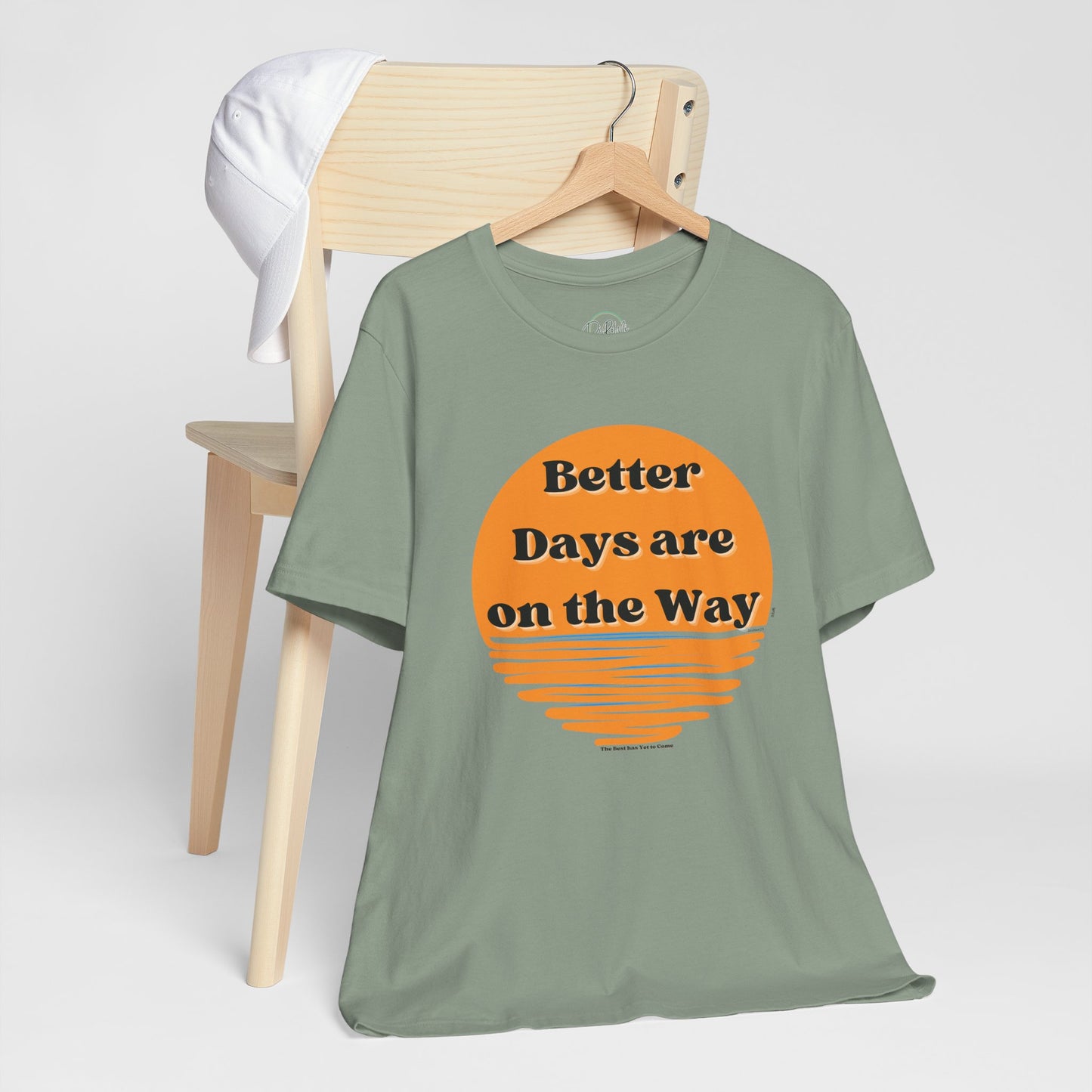 Inspirational Unisex Jersey Tee - "Better Days are on the Way" - DiRoMi