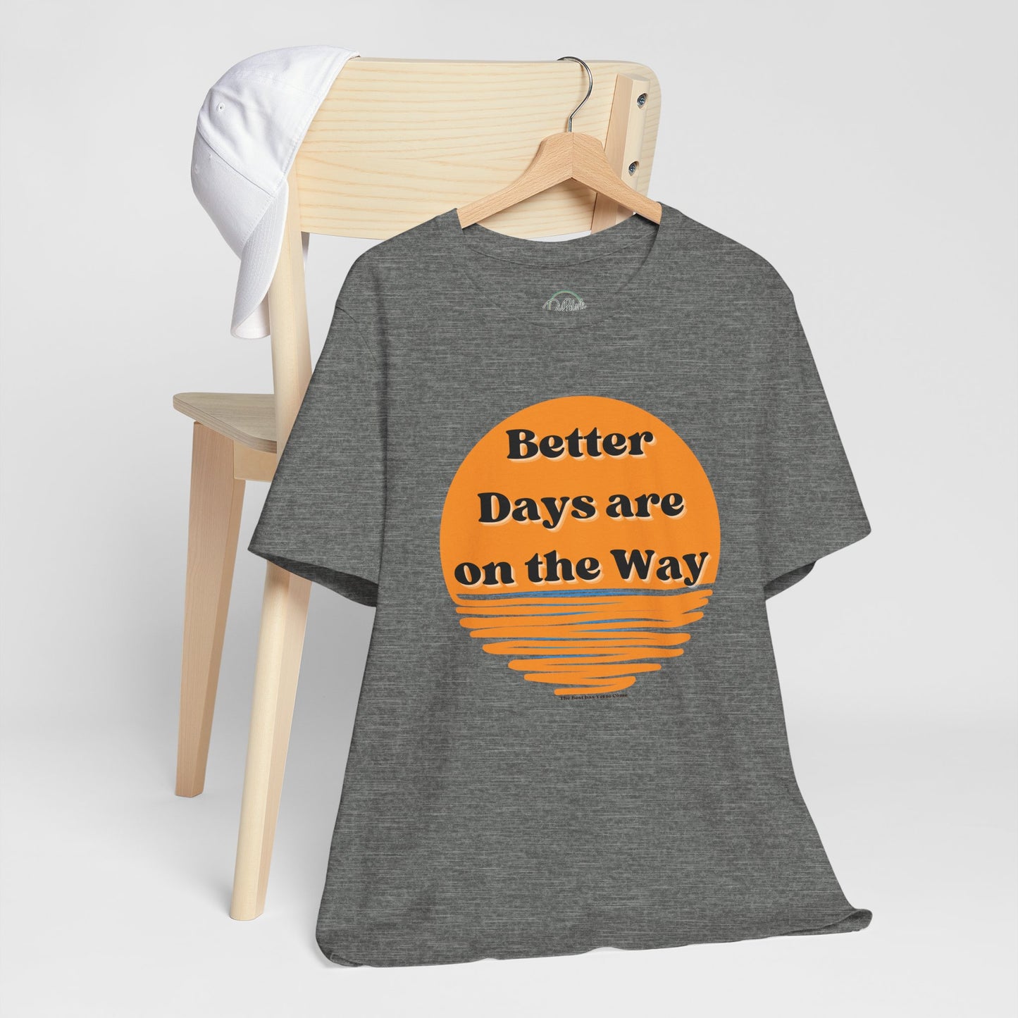 Inspirational Unisex Jersey Tee - "Better Days are on the Way" - DiRoMi