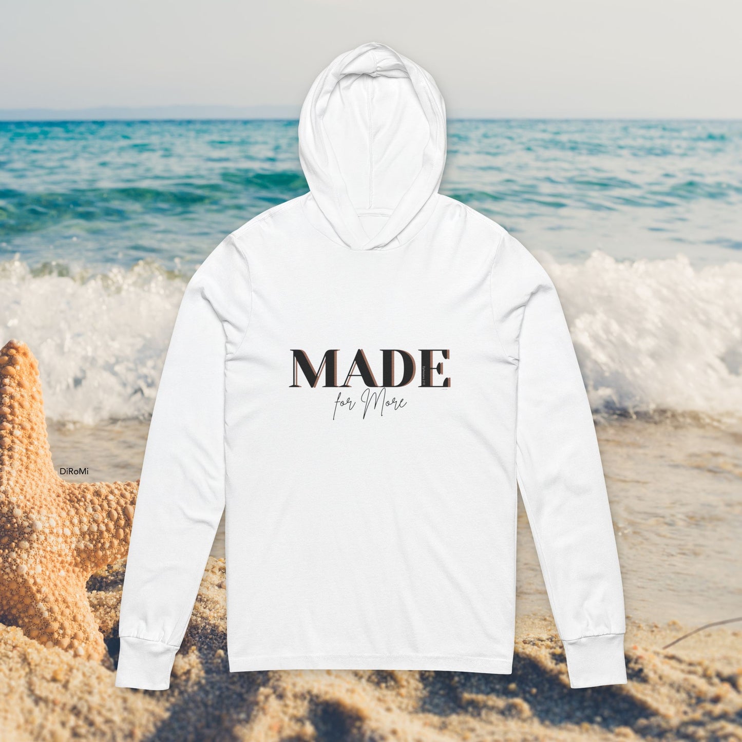 Made for More Unisex Hooded Long Sleeve T-Shirt - Comfortable Beachwear - DiRoMi