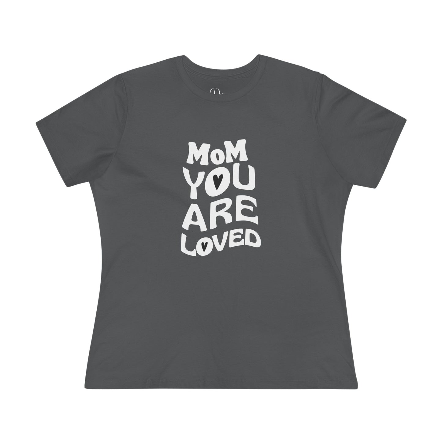 Mom You Are Loved Cotton Tee, Gift for Mother's Day, Inspirational T-Shirt, Casual Wear, Women's Love Tee, Birthday or Celebration - DiRoMi