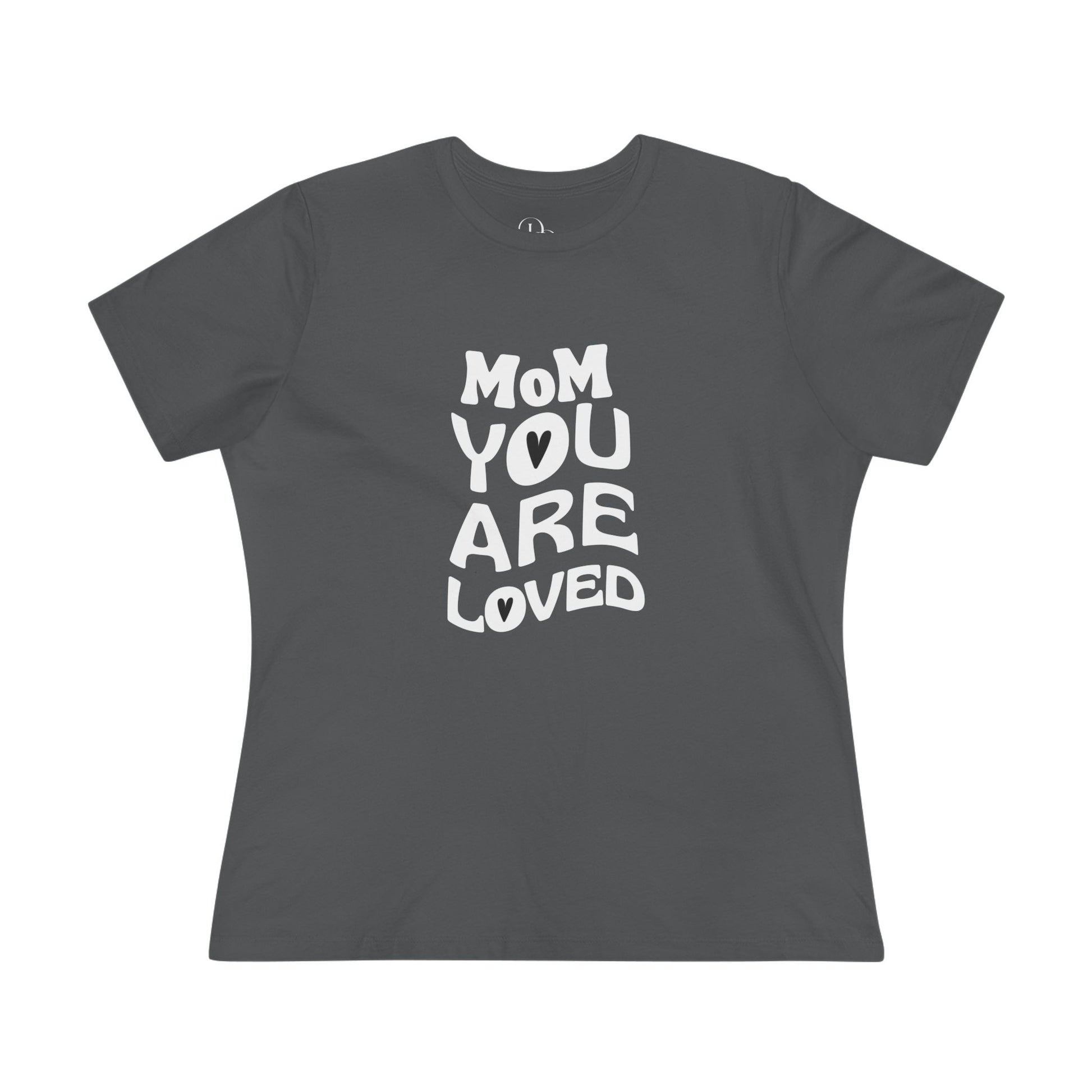 Mom You Are Loved Cotton Tee, Gift for Mother's Day, Inspirational T-Shirt, Casual Wear, Women's Love Tee, Birthday or Celebration - DiRoMi