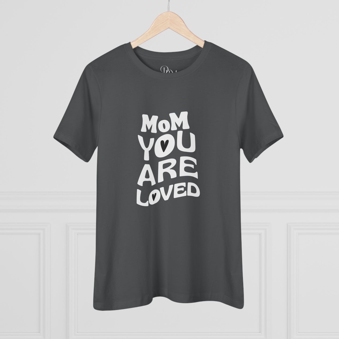 Mom You Are Loved Cotton Tee, Gift for Mother's Day, Inspirational T-Shirt, Casual Wear, Women's Love Tee, Birthday or Celebration - DiRoMi
