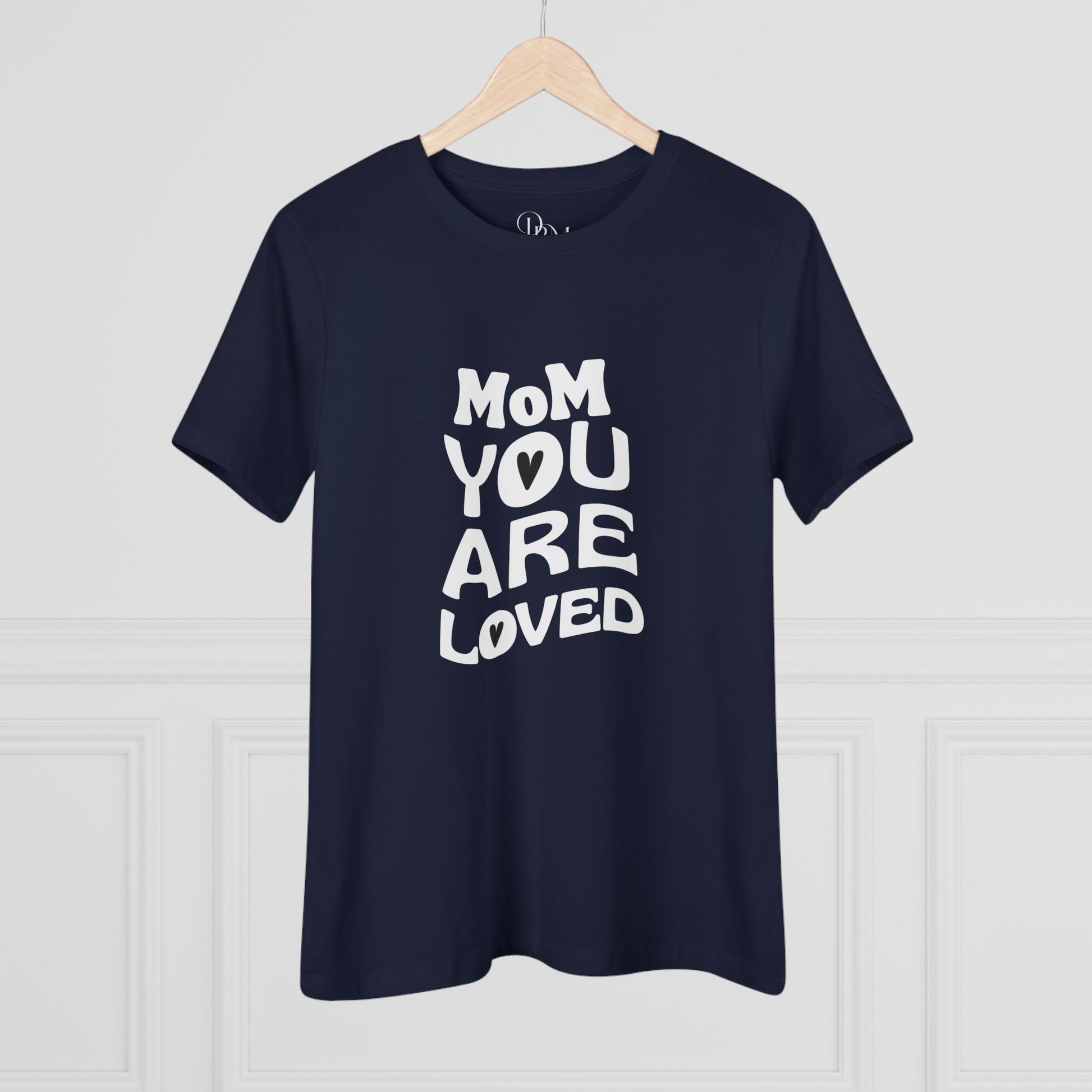 Mom You Are Loved Cotton Tee, Gift for Mother's Day, Inspirational T-Shirt, Casual Wear, Women's Love Tee, Birthday or Celebration - DiRoMi