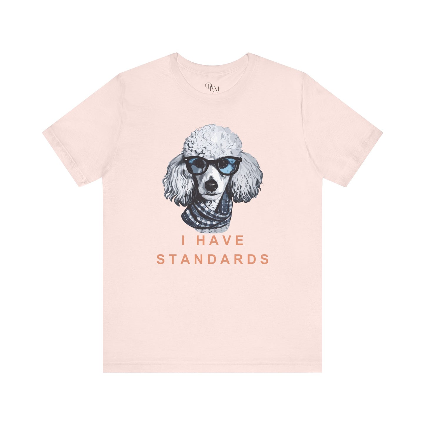 Poodle "I Have Standards" Shirt