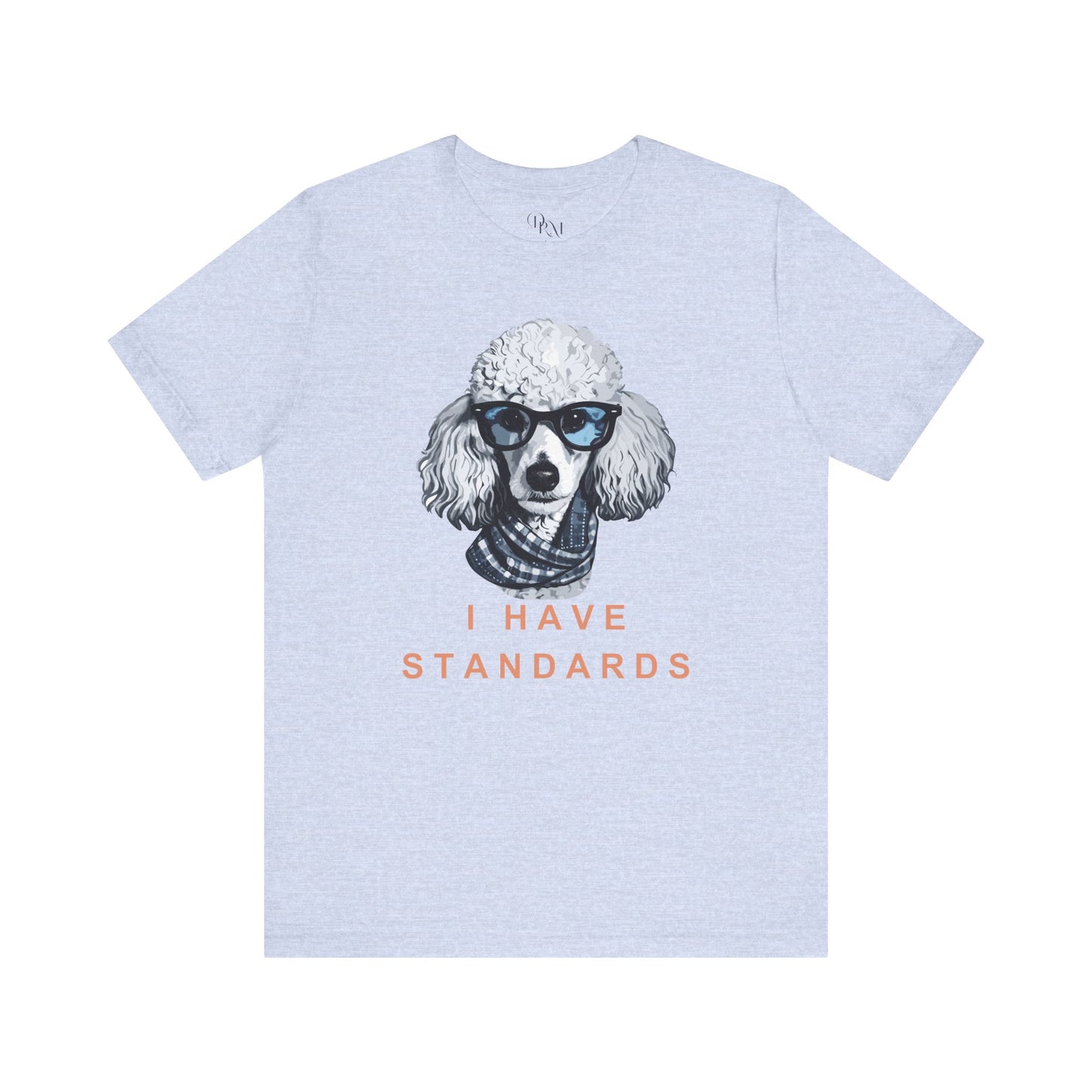 Poodle "I Have Standards" Shirt