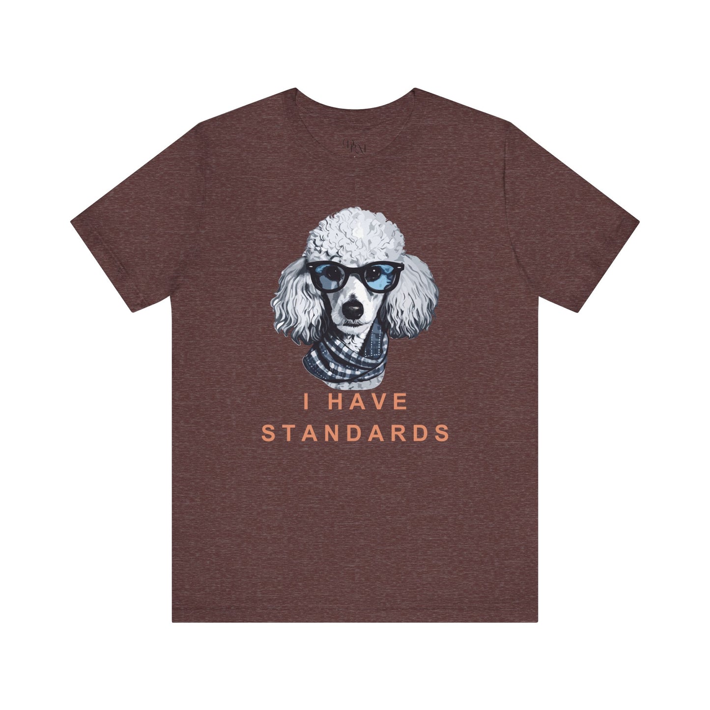 Poodle "I Have Standards" Shirt